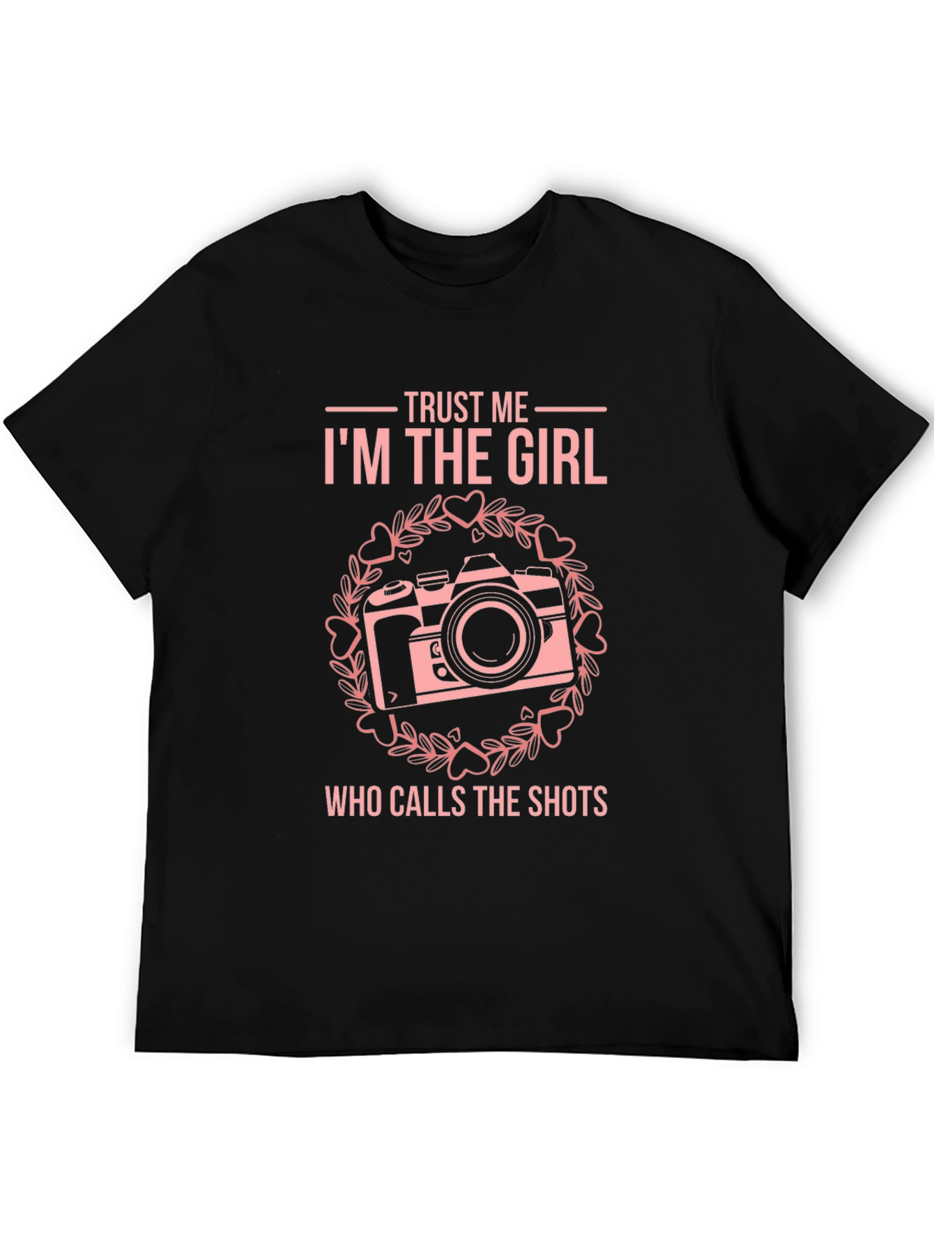 Trust Me Im The Girl T-Shirt