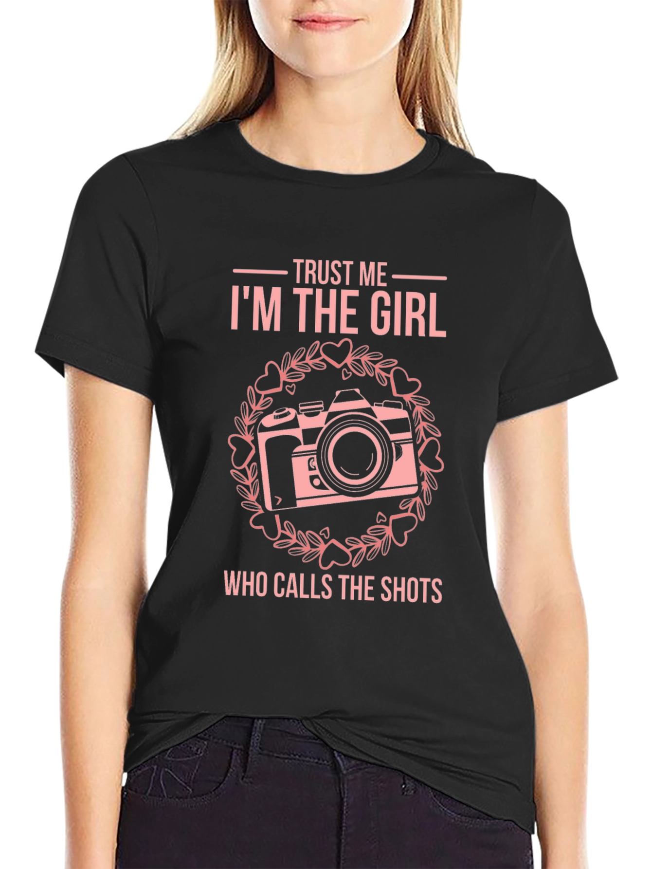 Trust Me Im The Girl T-Shirt