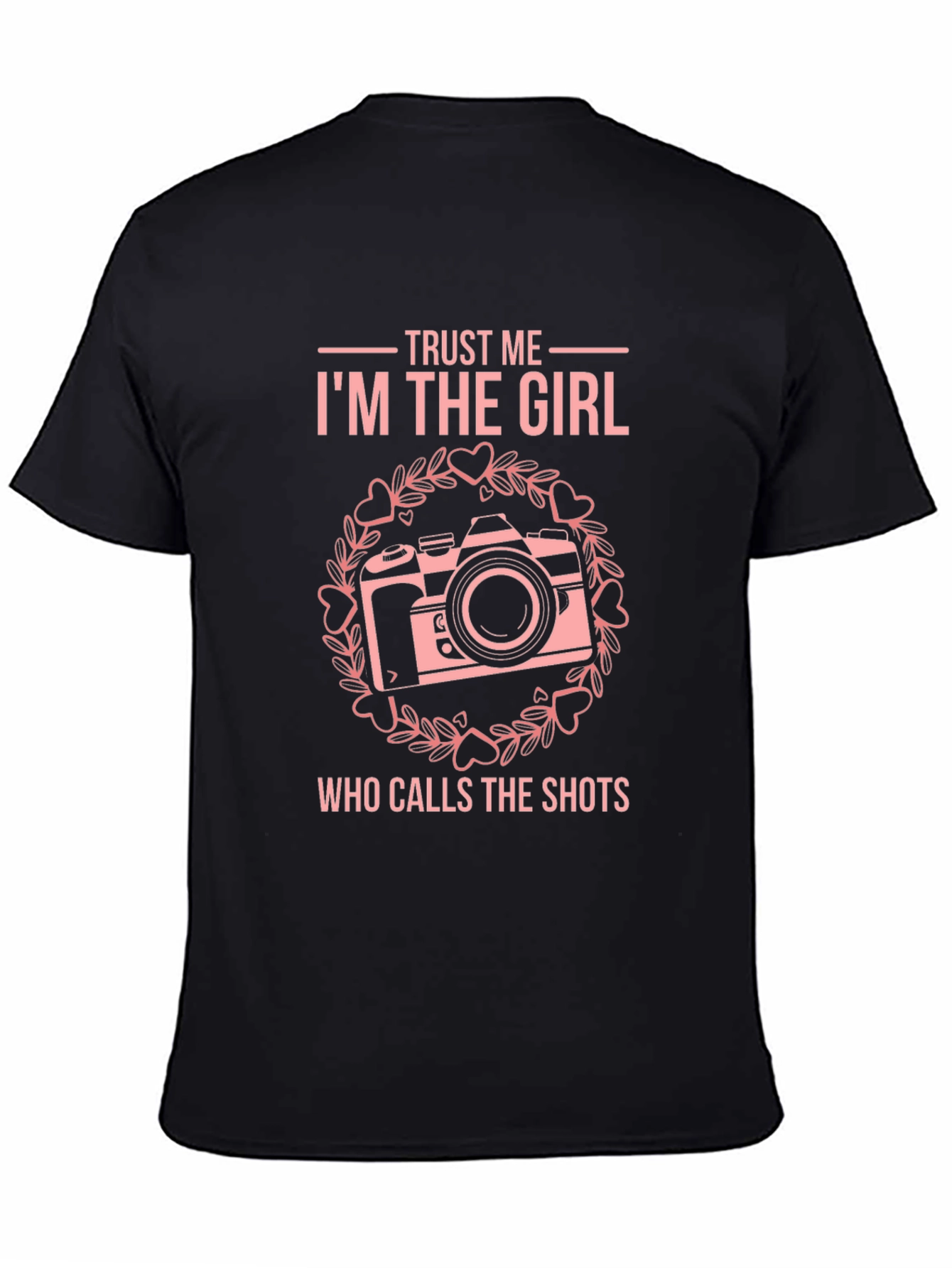 Trust Me Im The Girl T-Shirt