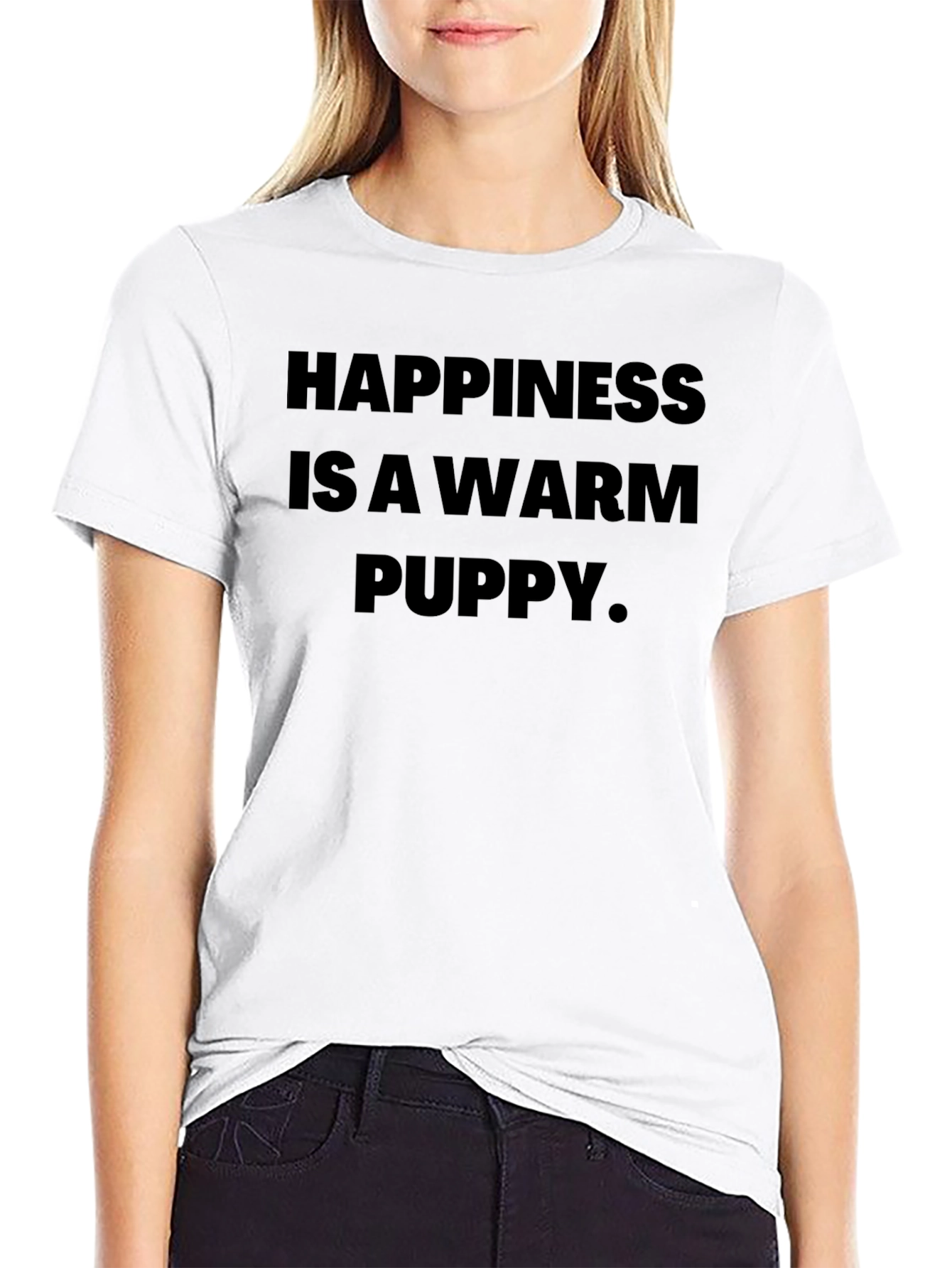 Happiness Is A Warm Puppy T-Shirt – Cute Dog Lover Tee