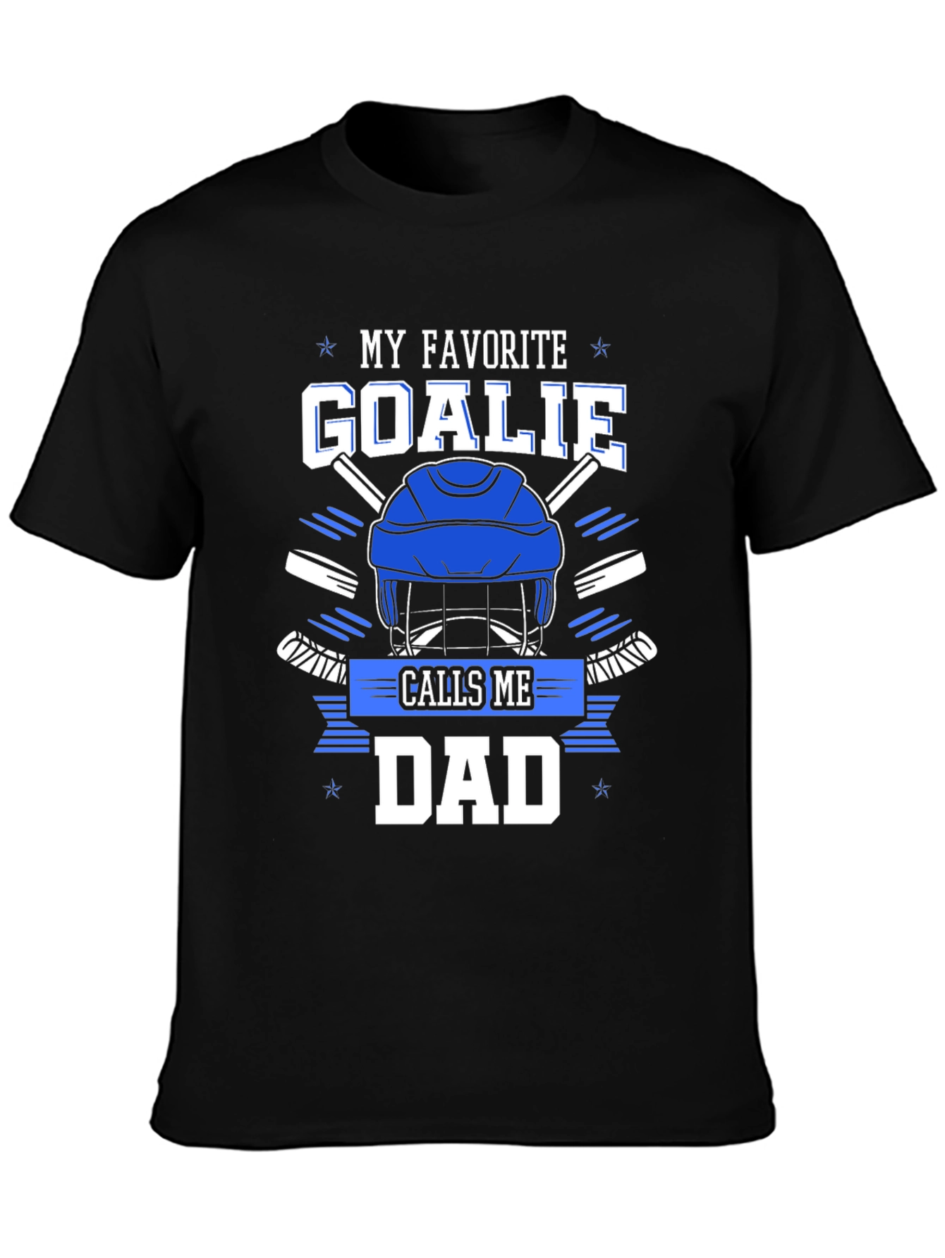 My Favorite Goalie Calls Me Dad T-Shirt