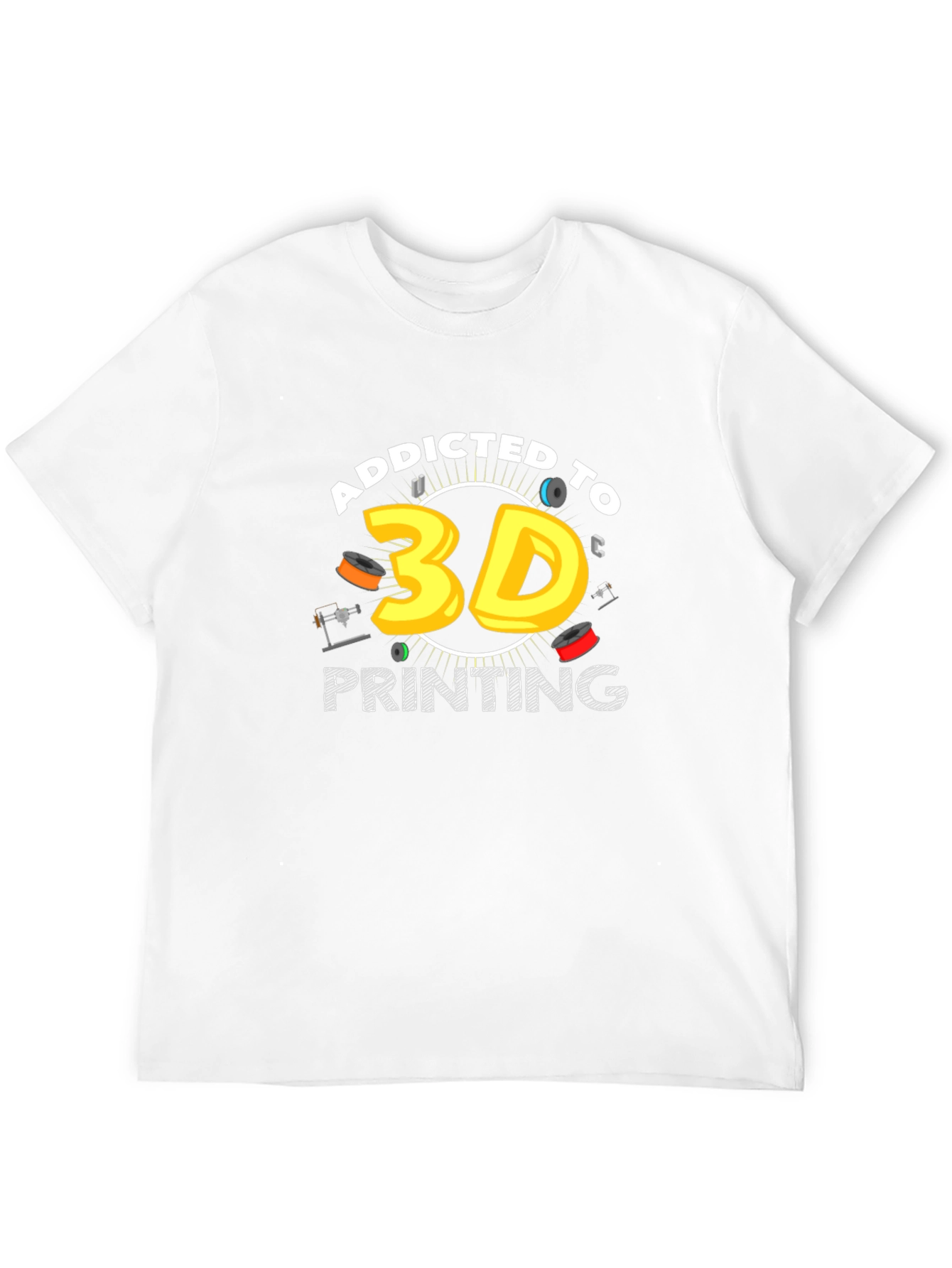 Addicted to 3D Printing T-Shirt