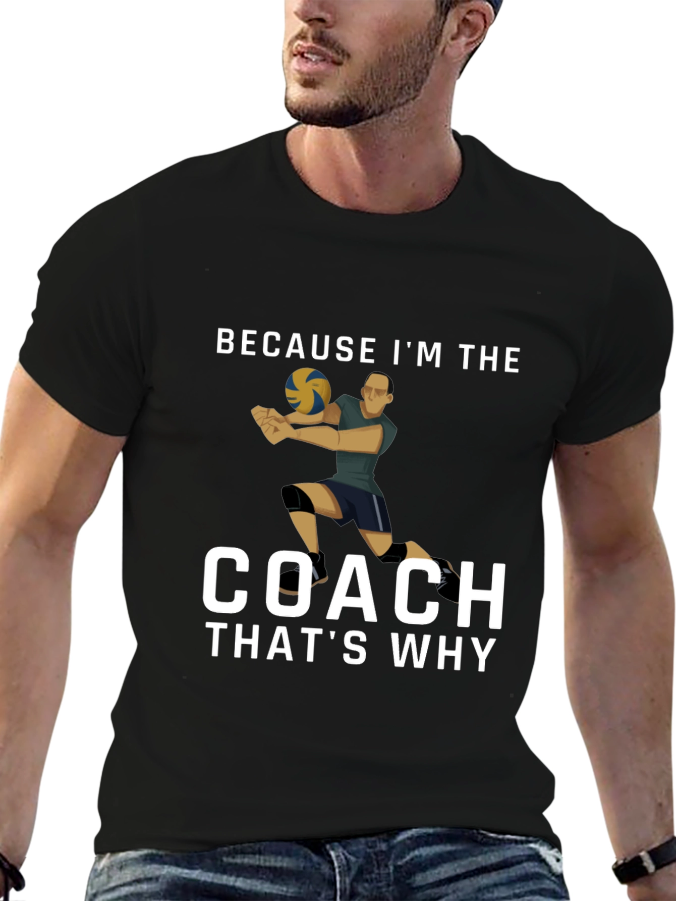 Volleyball Coach T-Shirt: Because Im the Coach