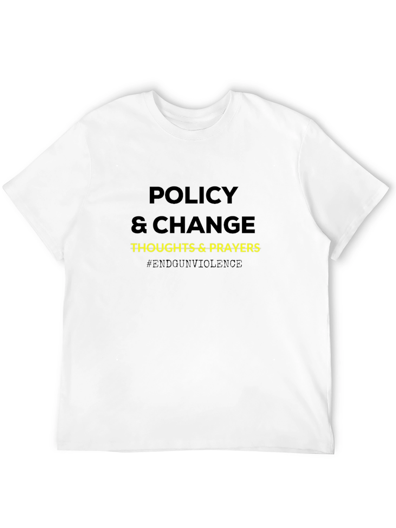 Policy & Change T-Shirt - End Gun Violence
