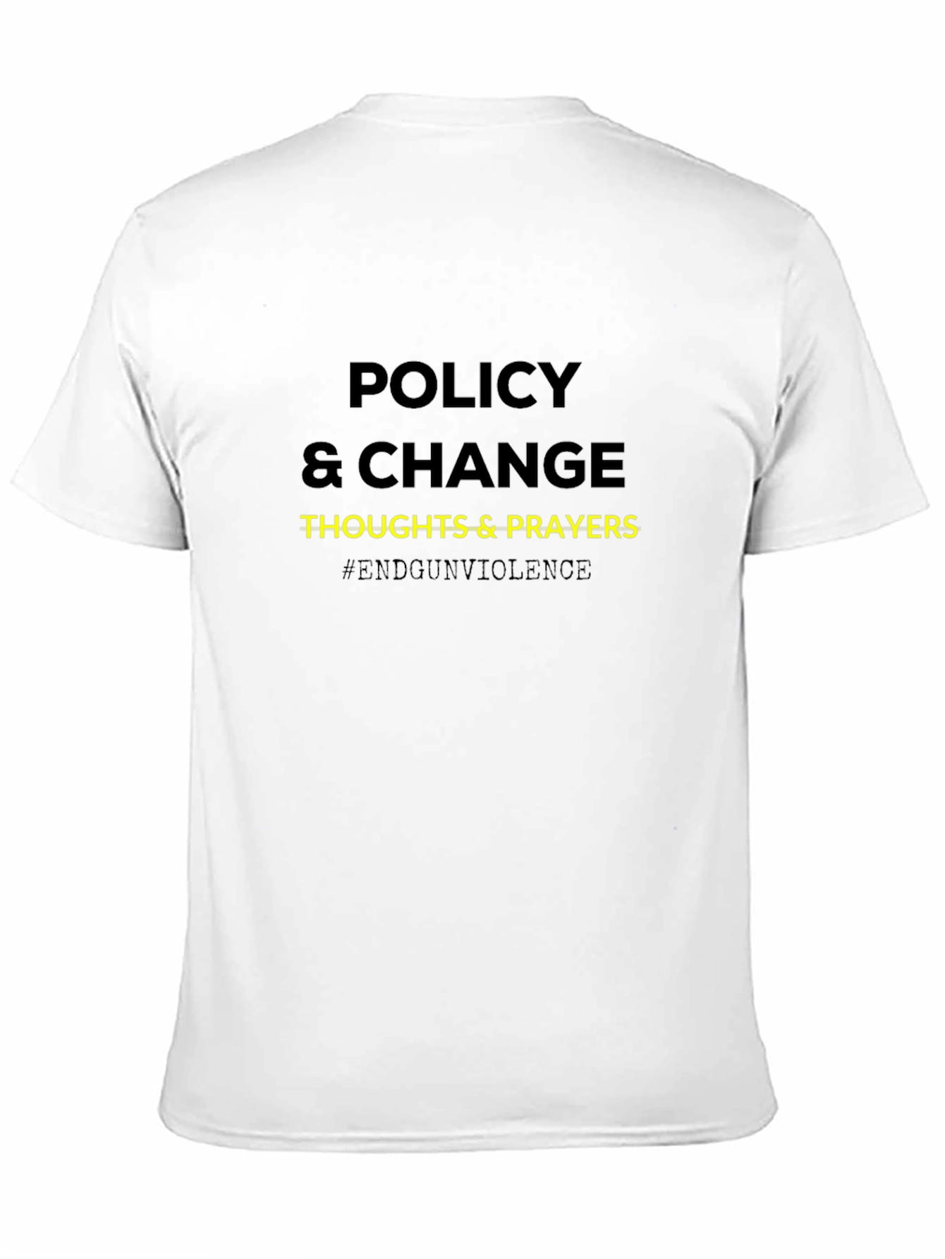 Policy & Change T-Shirt - End Gun Violence