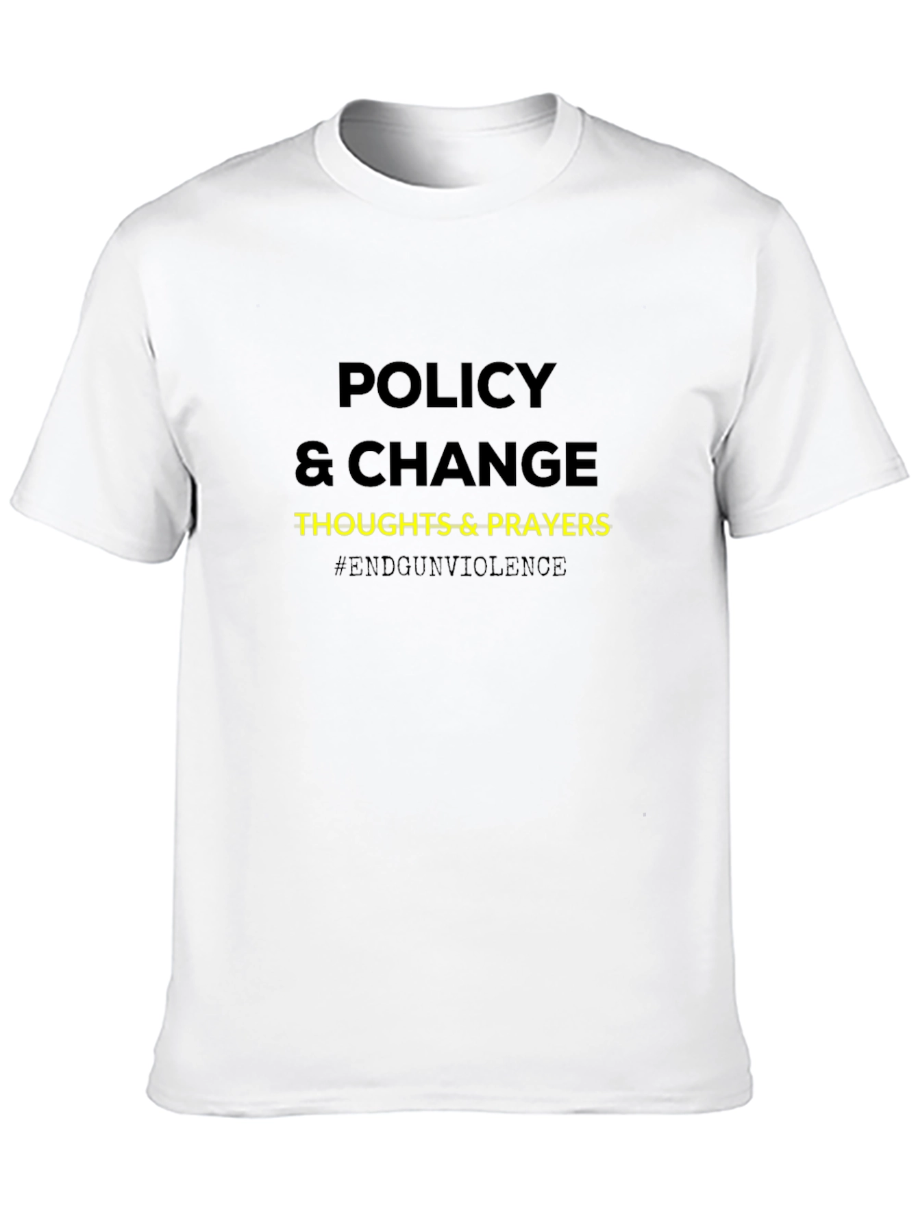 Policy & Change T-Shirt - End Gun Violence