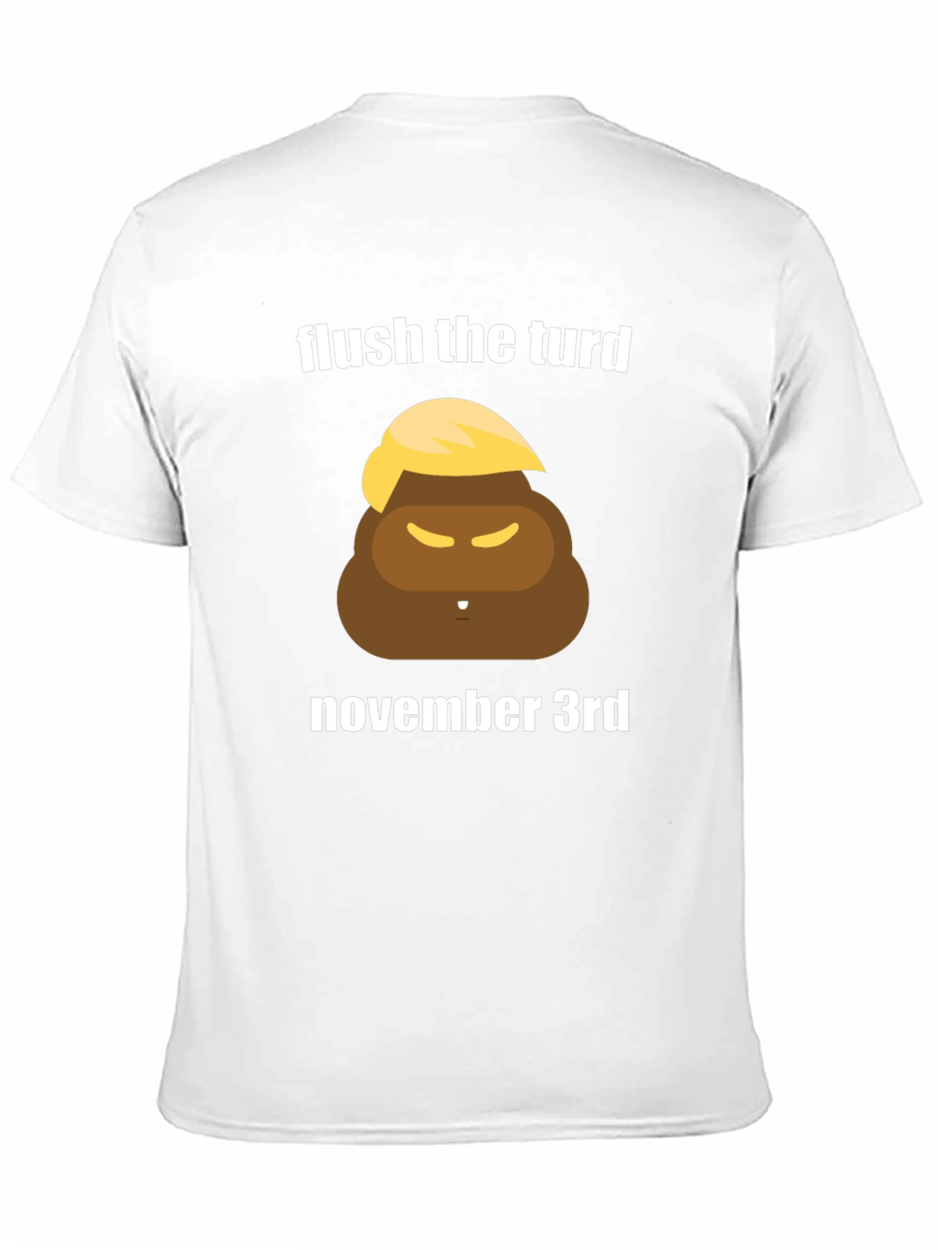 Flush the Turd November 3rd T-Shirt