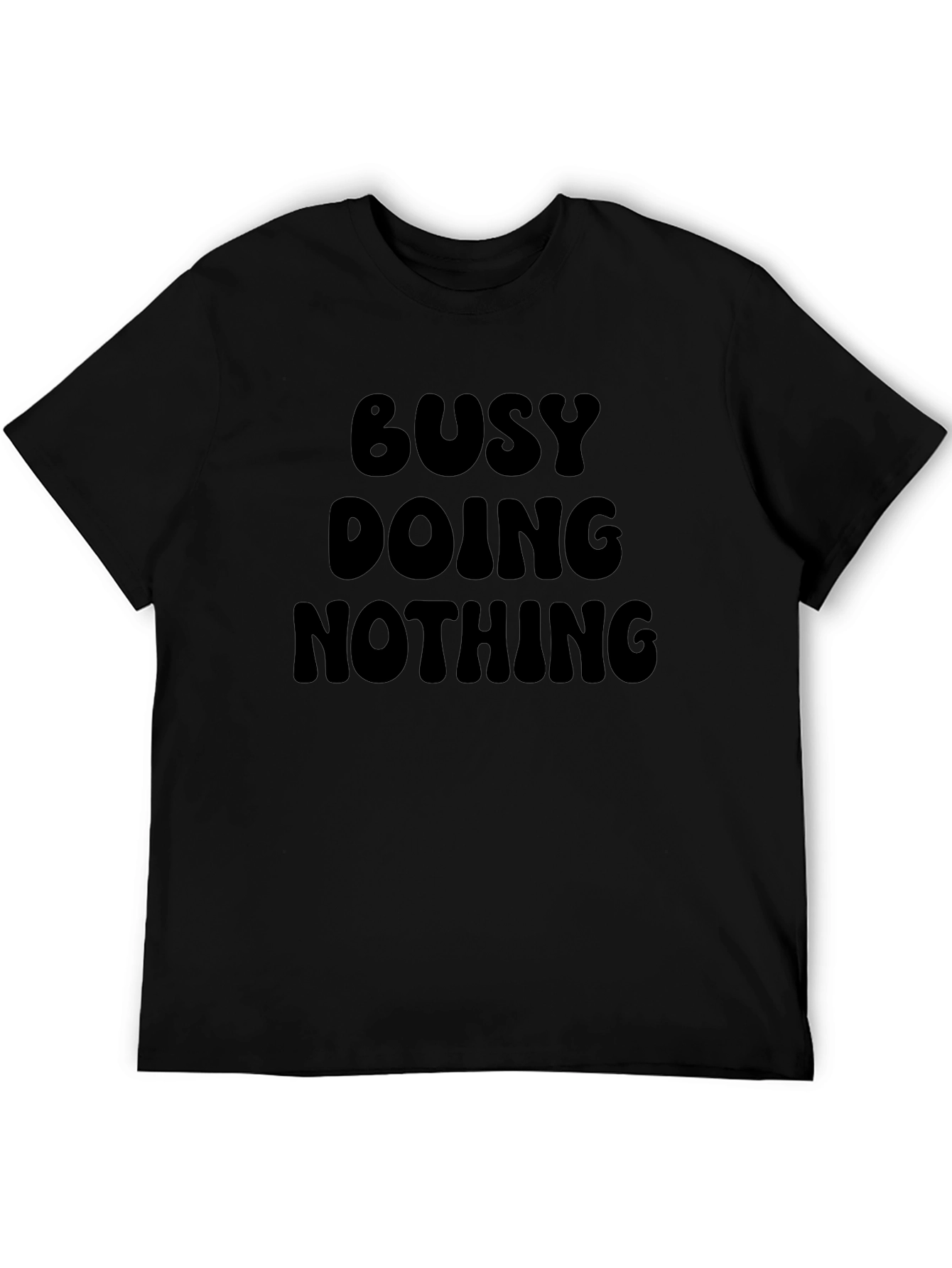 Busy Doing Nothing - Black Graphic T-Shirt