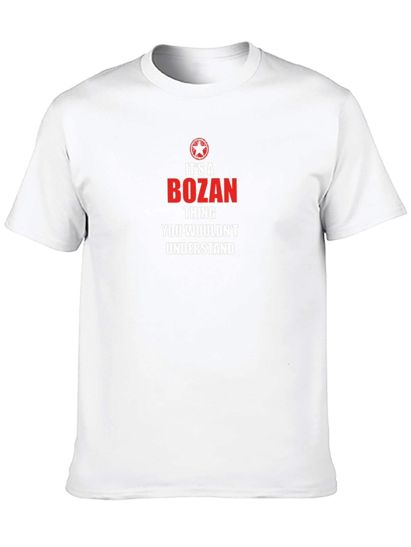 Its A Bozan Thing You Wouldnt Understand T-Shirt