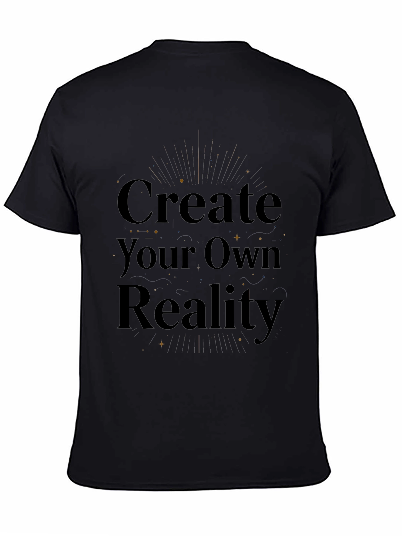 Create Your Own Reality Graphic Tee