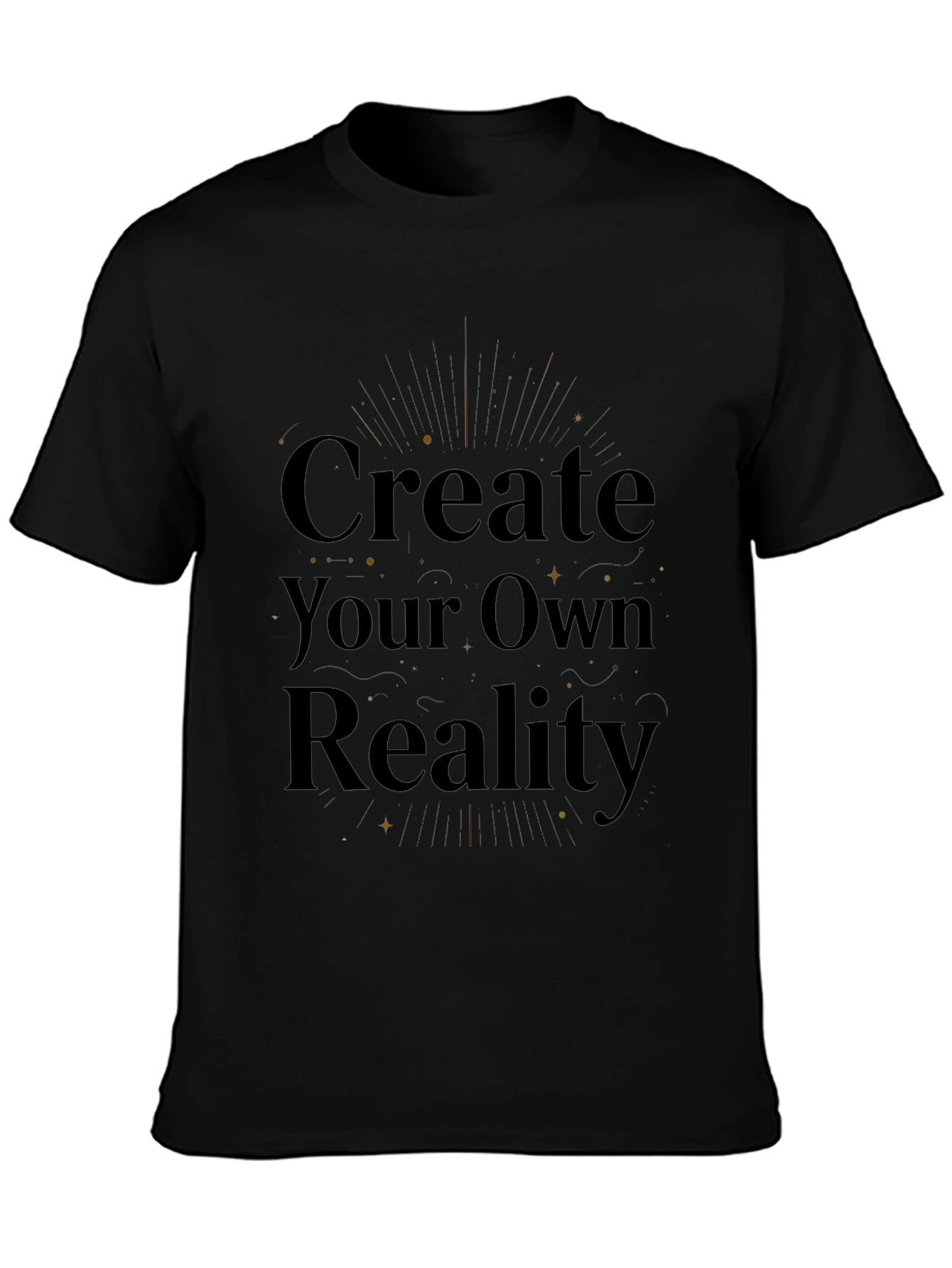 Create Your Own Reality Graphic Tee