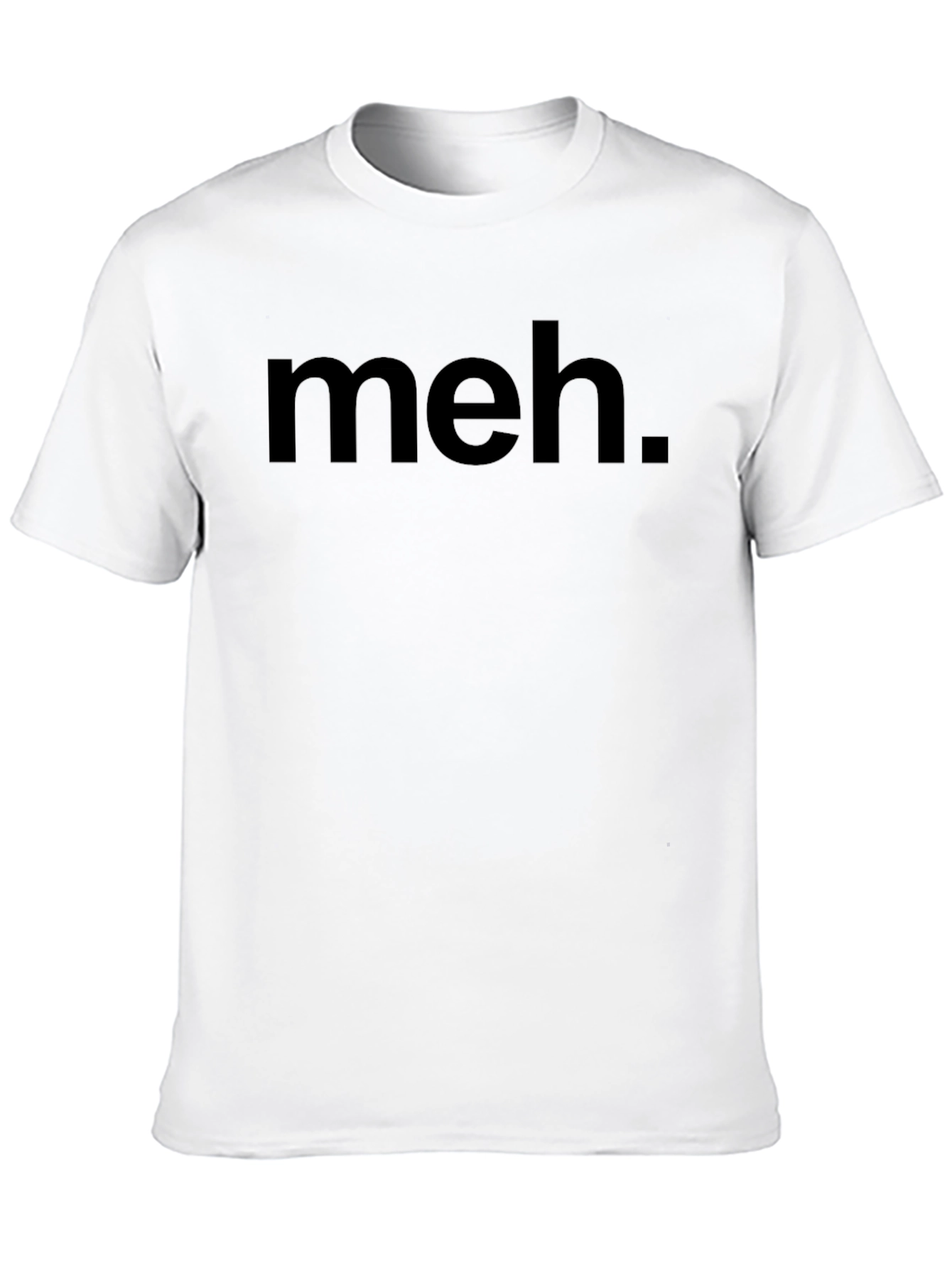 Meh. T-Shirt - Express Yourself with Comfort