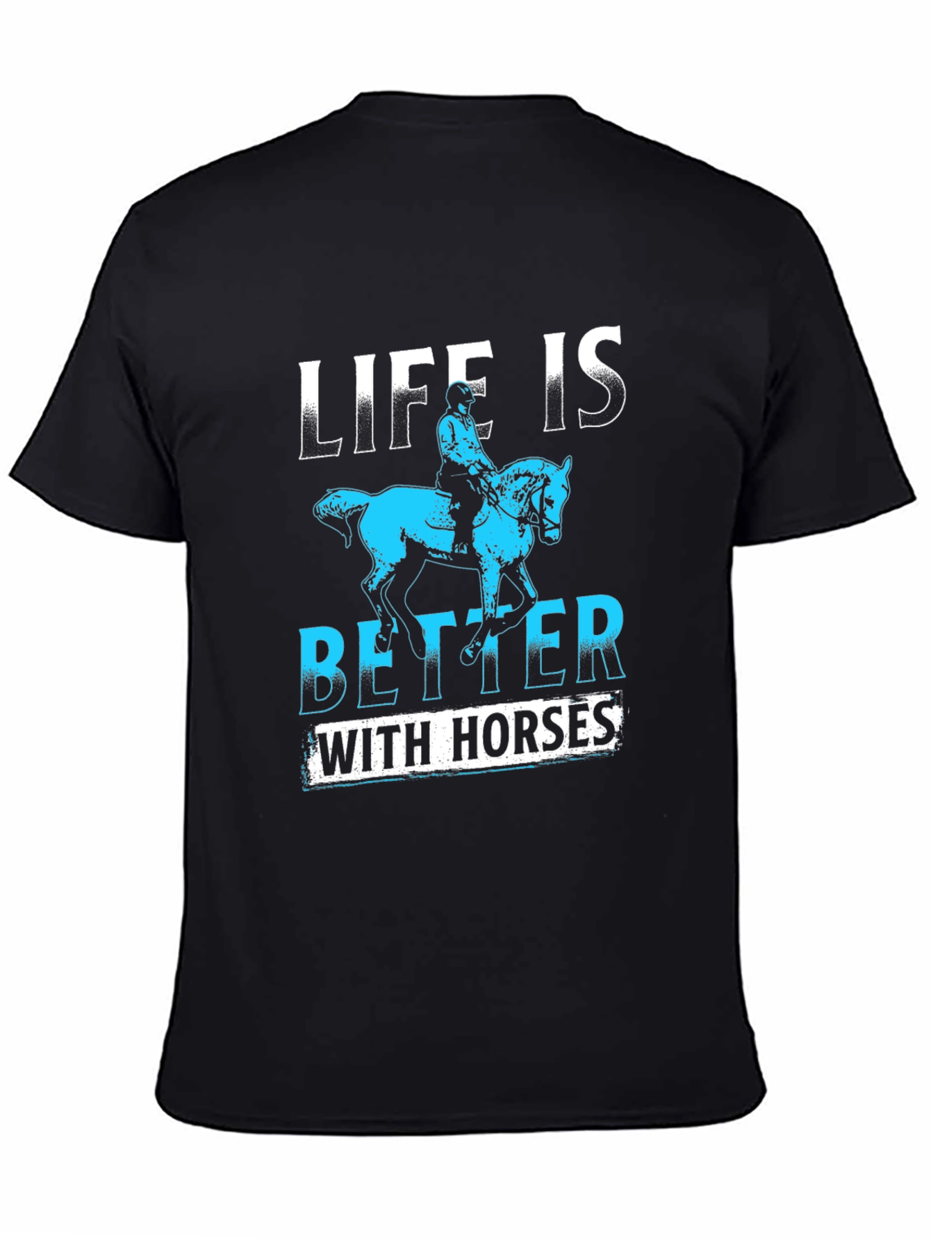 Life Is Better With Horses Tee