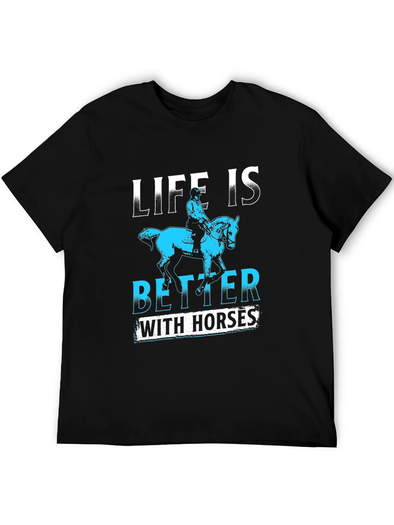 Life Is Better With Horses Tee