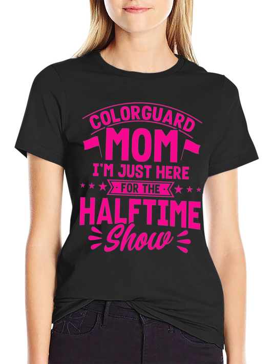 Color Guard Mom Halftime Show T-Shirt