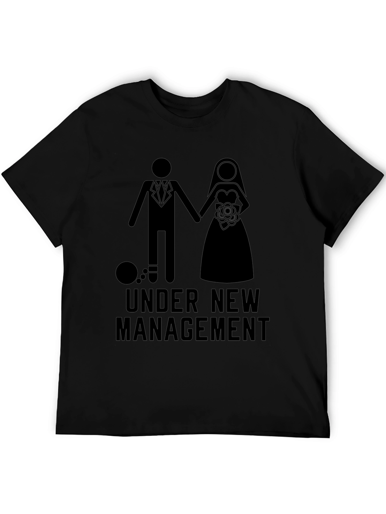 Under New Management Wedding Humor T-Shirt