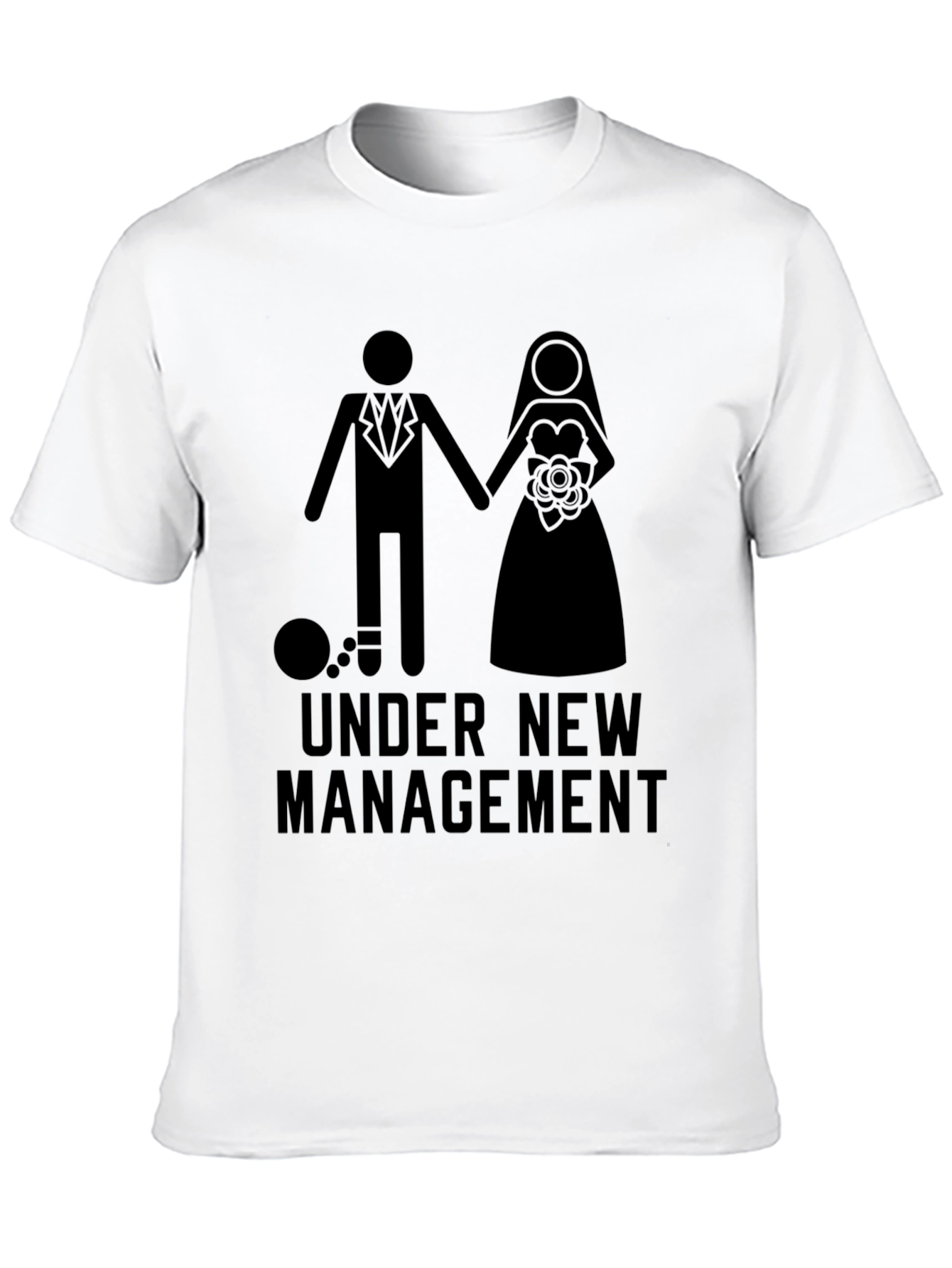 Under New Management Wedding Humor T-Shirt