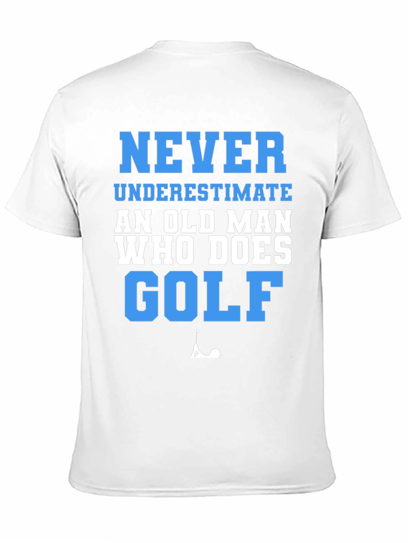 Never Underestimate Golf T-Shirt Funny Old Man Tee