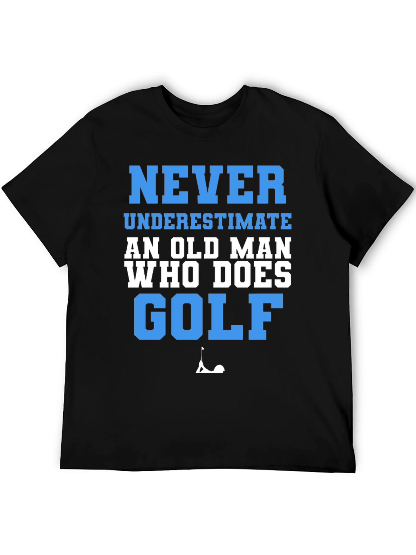 Never Underestimate Golf T-Shirt Funny Old Man Tee