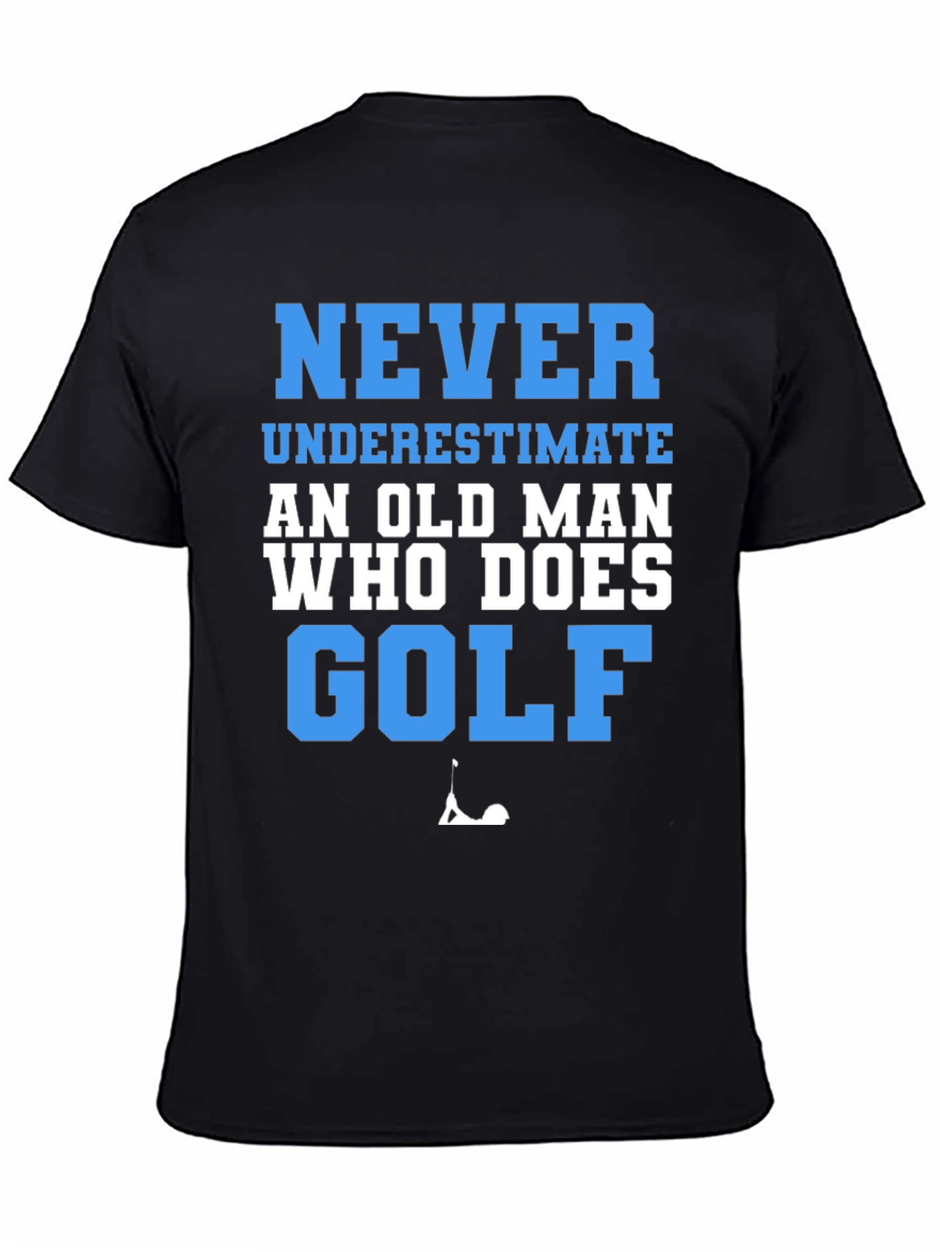 Never Underestimate Golf T-Shirt Funny Old Man Tee
