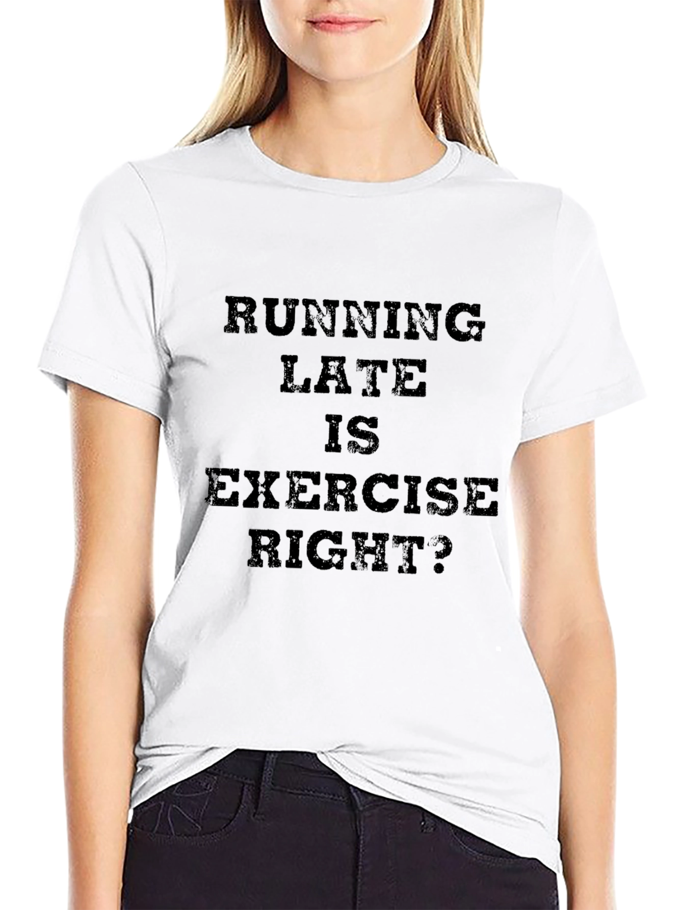 Running Late is Exercise Right? Graphic Tee
