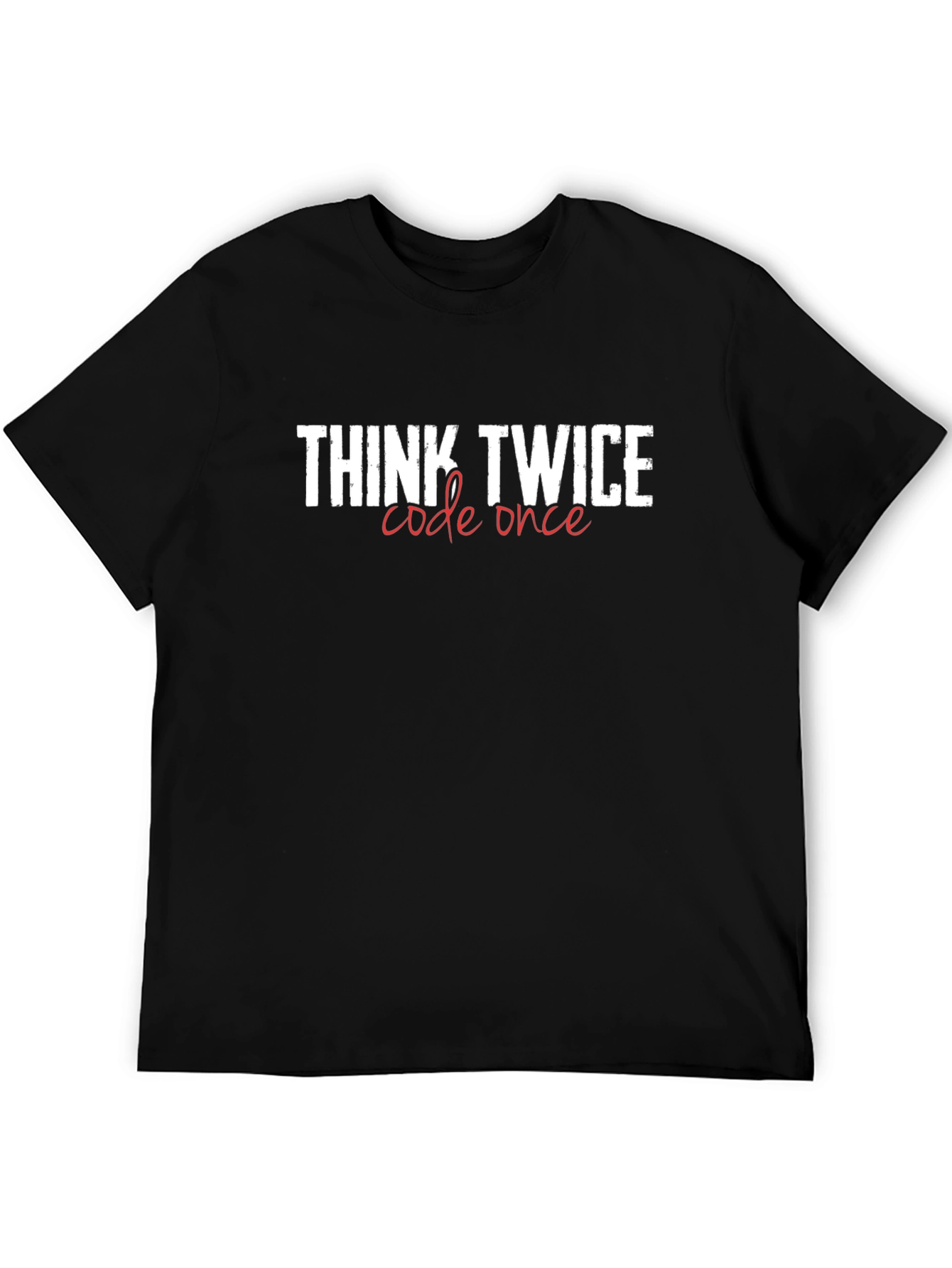 Think Twice Code Once Graphic Tee