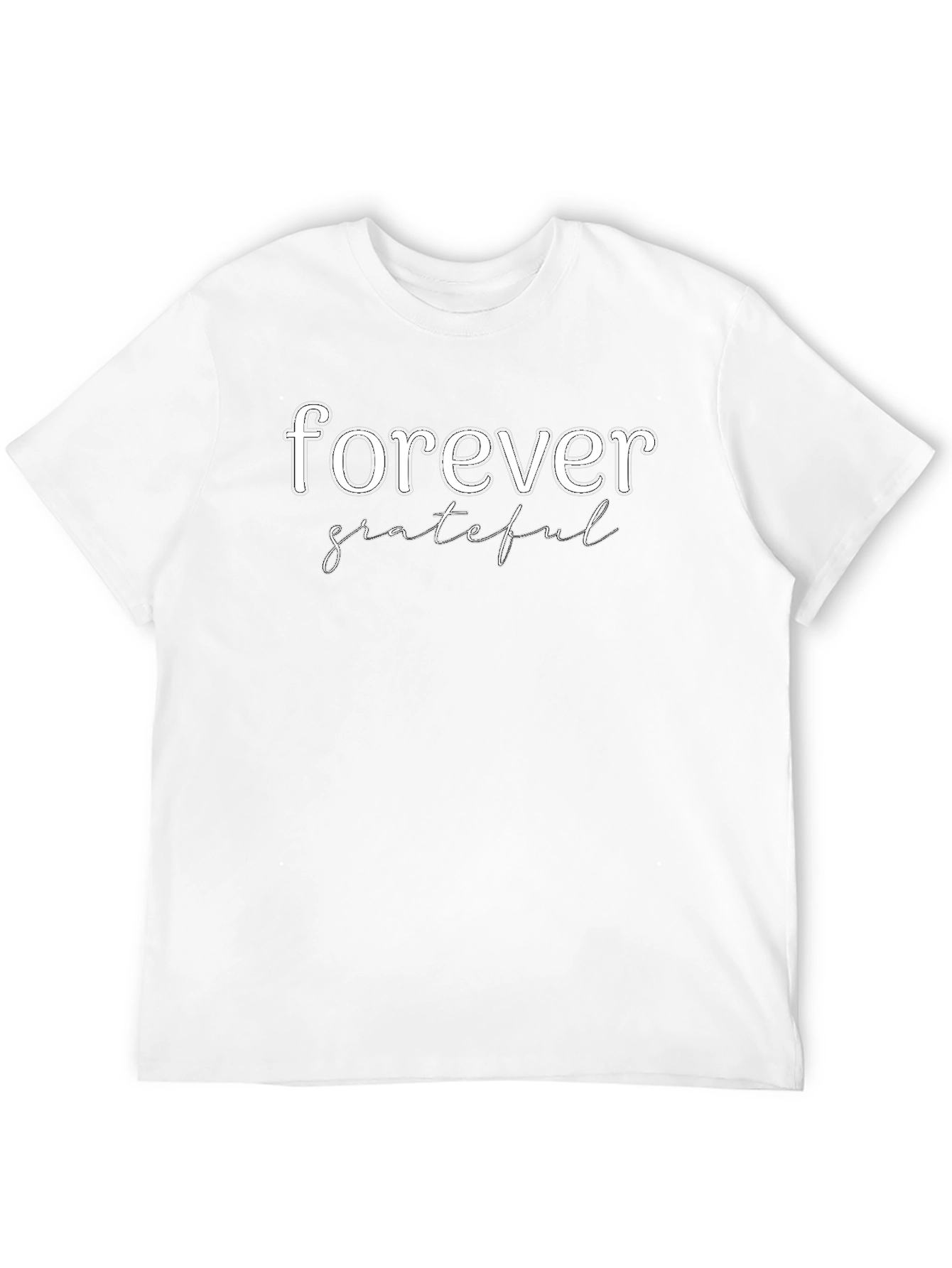 Forever Grateful Graphic T-Shirt - Casual Comfort