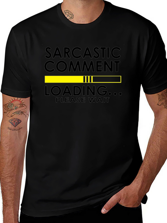 Sarcastic Comment Loading Graphic Tee