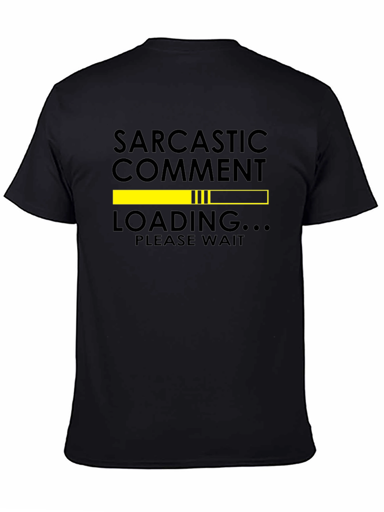 Sarcastic Comment Loading Graphic Tee