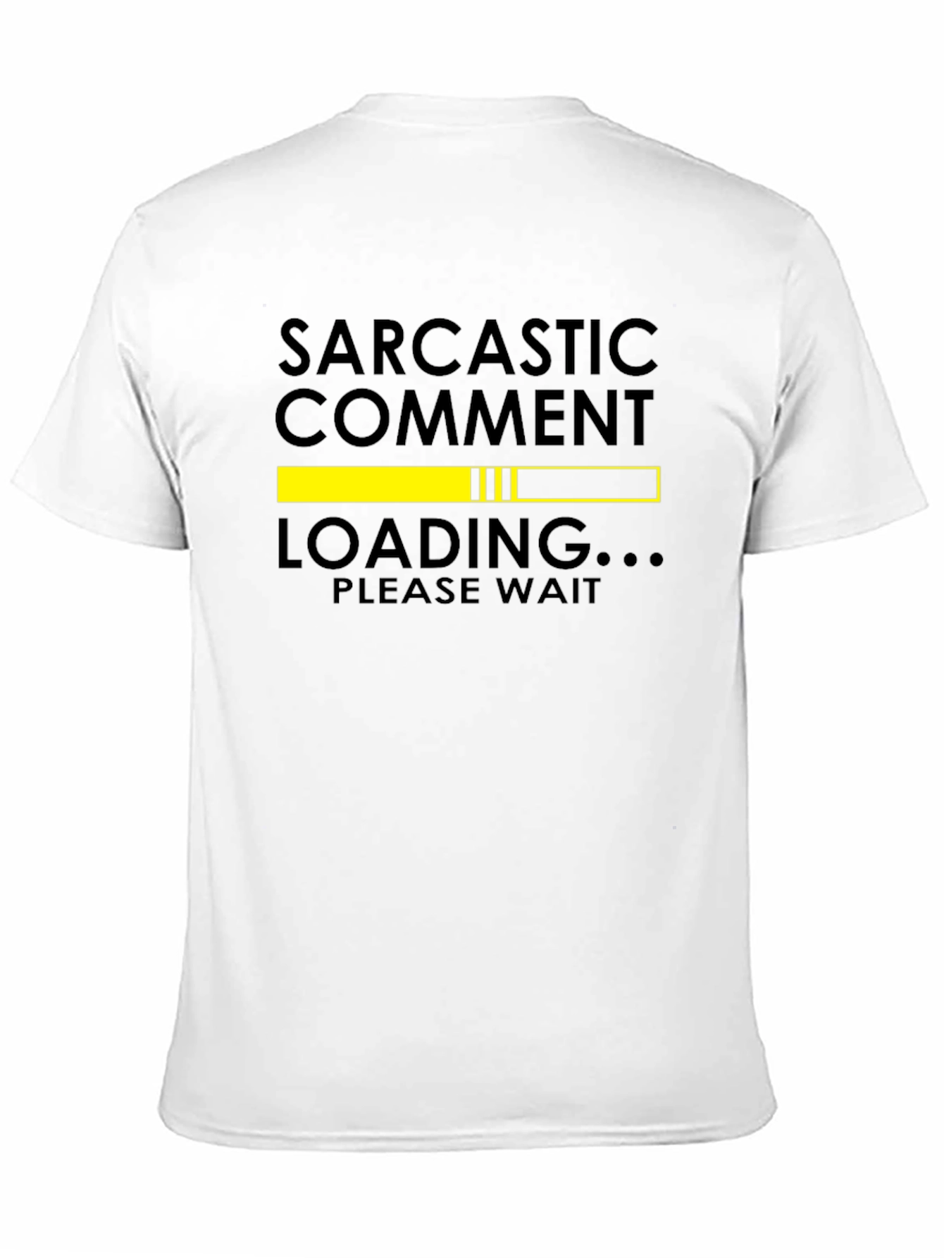 Sarcastic Comment Loading Graphic Tee