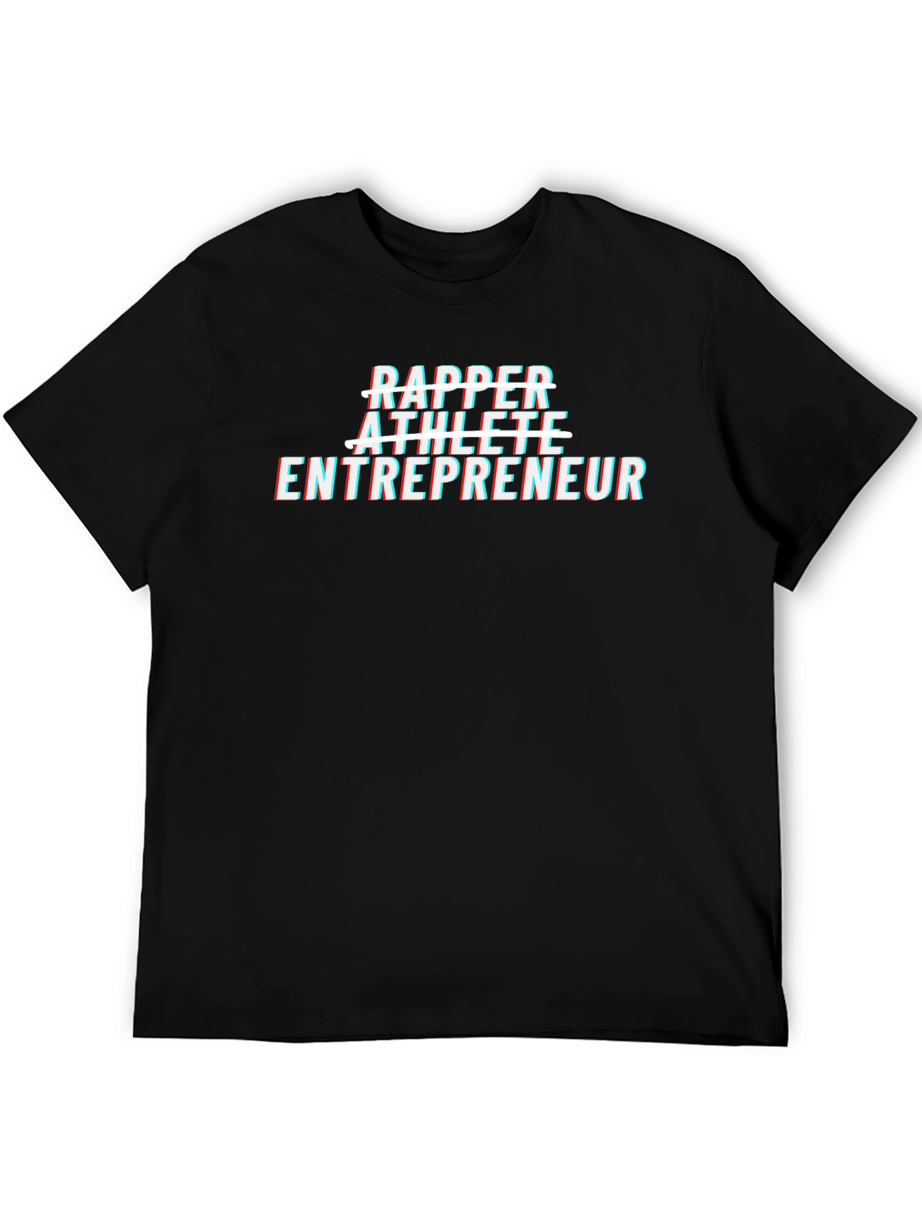 Rapper Athlete Entrepreneur Black T-Shirt