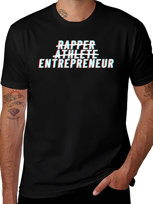 Rapper Athlete Entrepreneur Black T-Shirt