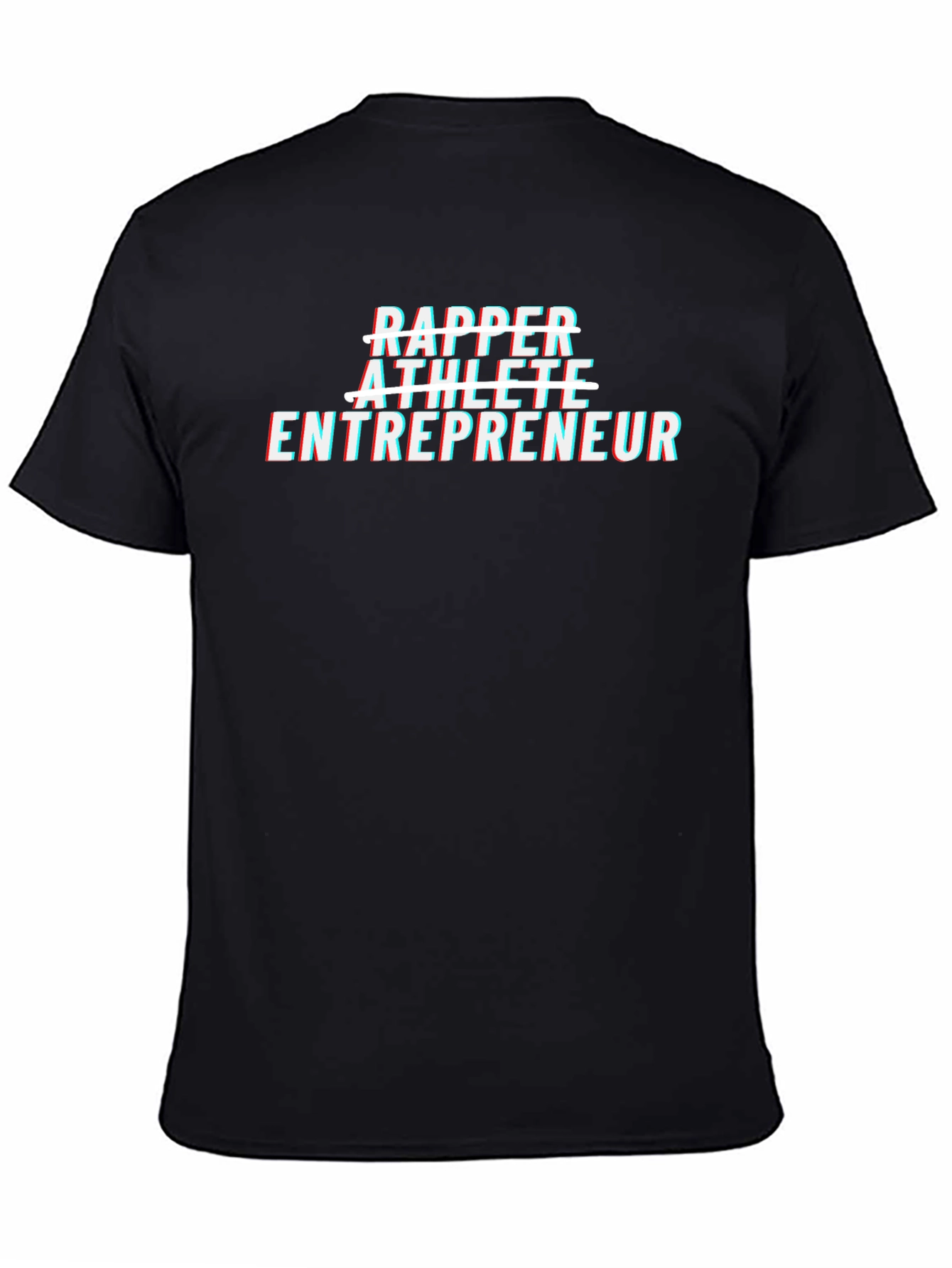 Rapper Athlete Entrepreneur Black T-Shirt