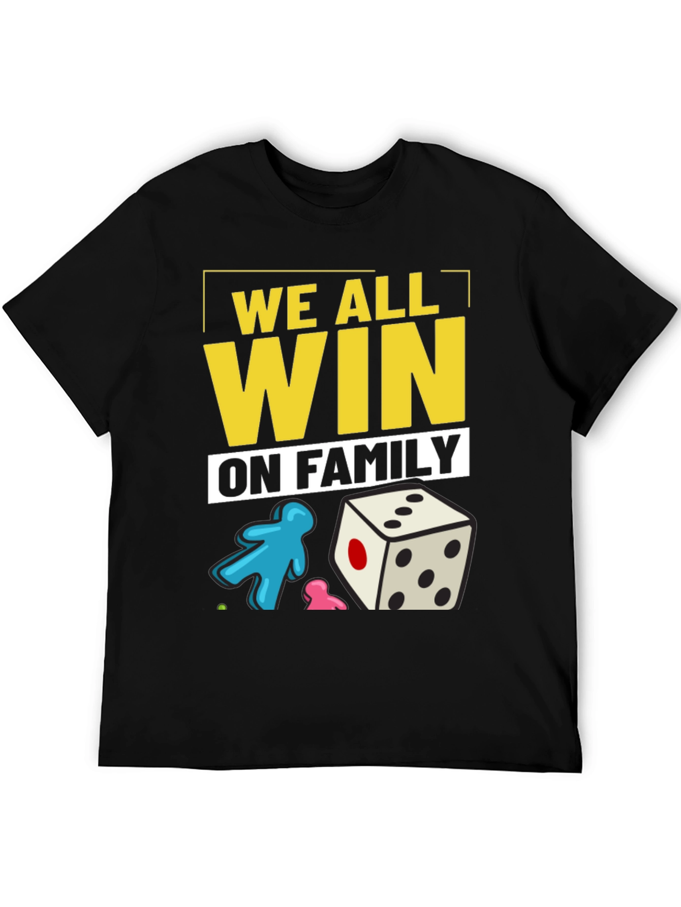 We All Win On Family T-Shirt
