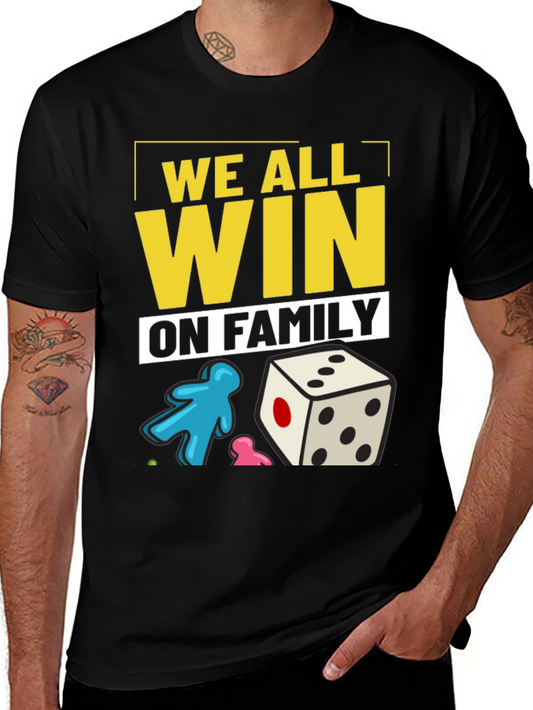 We All Win On Family T-Shirt