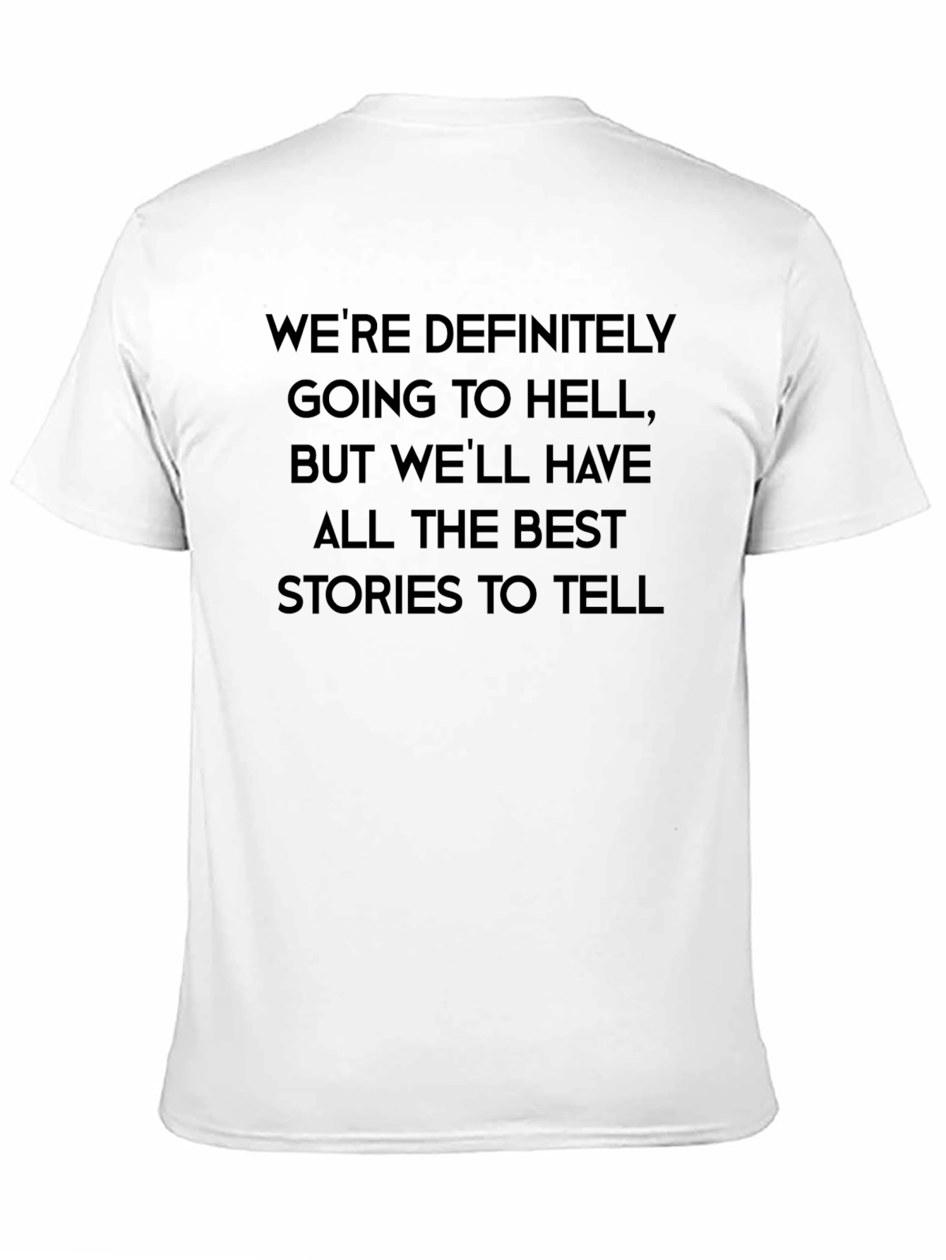 Were Going to Hell T-Shirt
