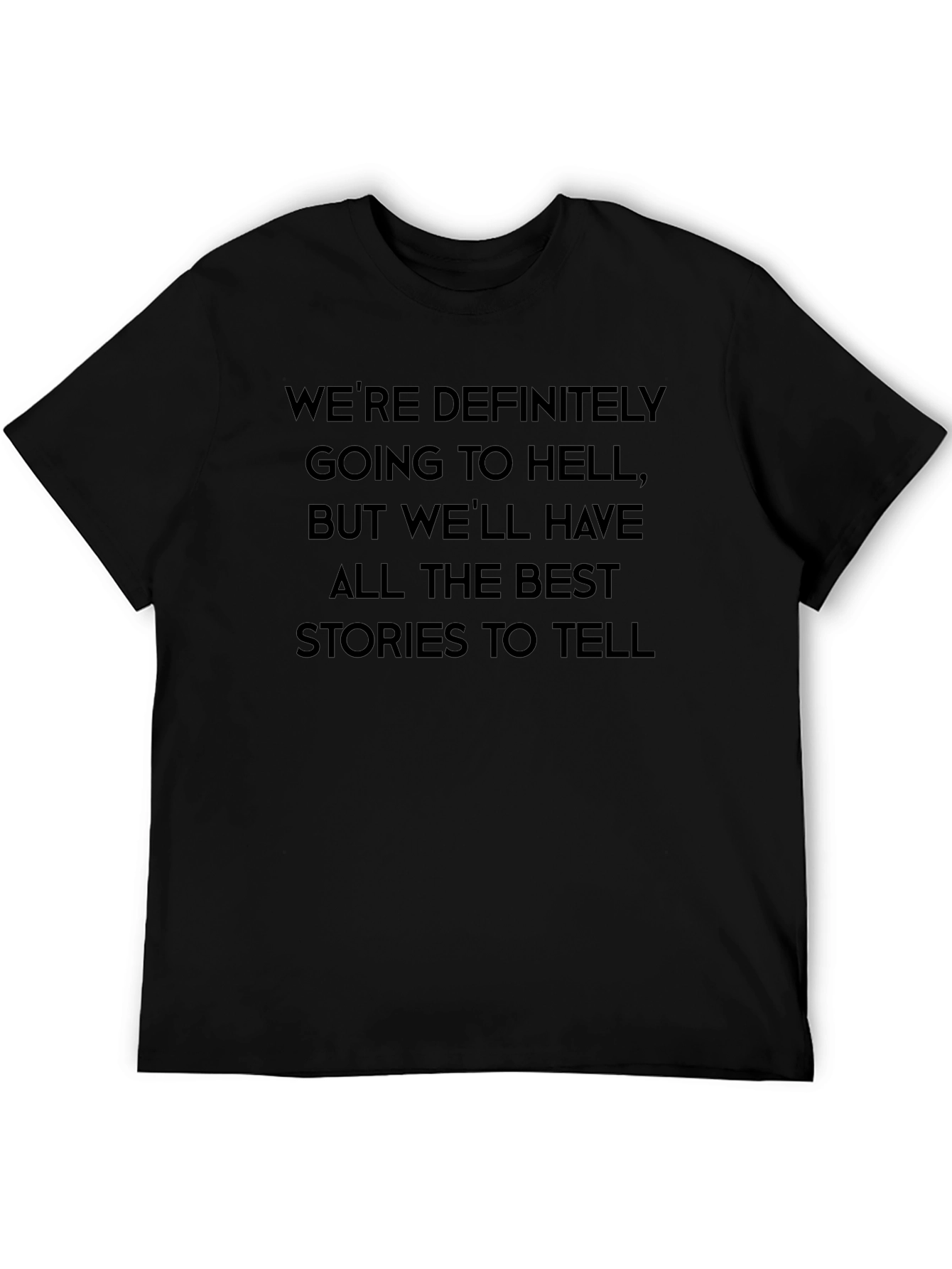 Were Going to Hell T-Shirt