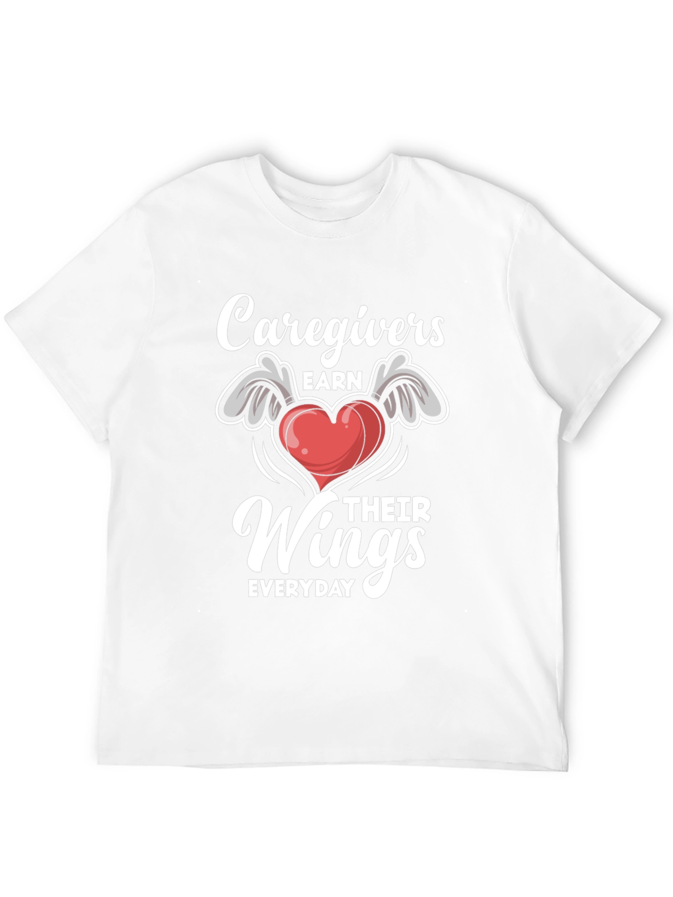 Caregivers Earn Their Wings T-Shirt