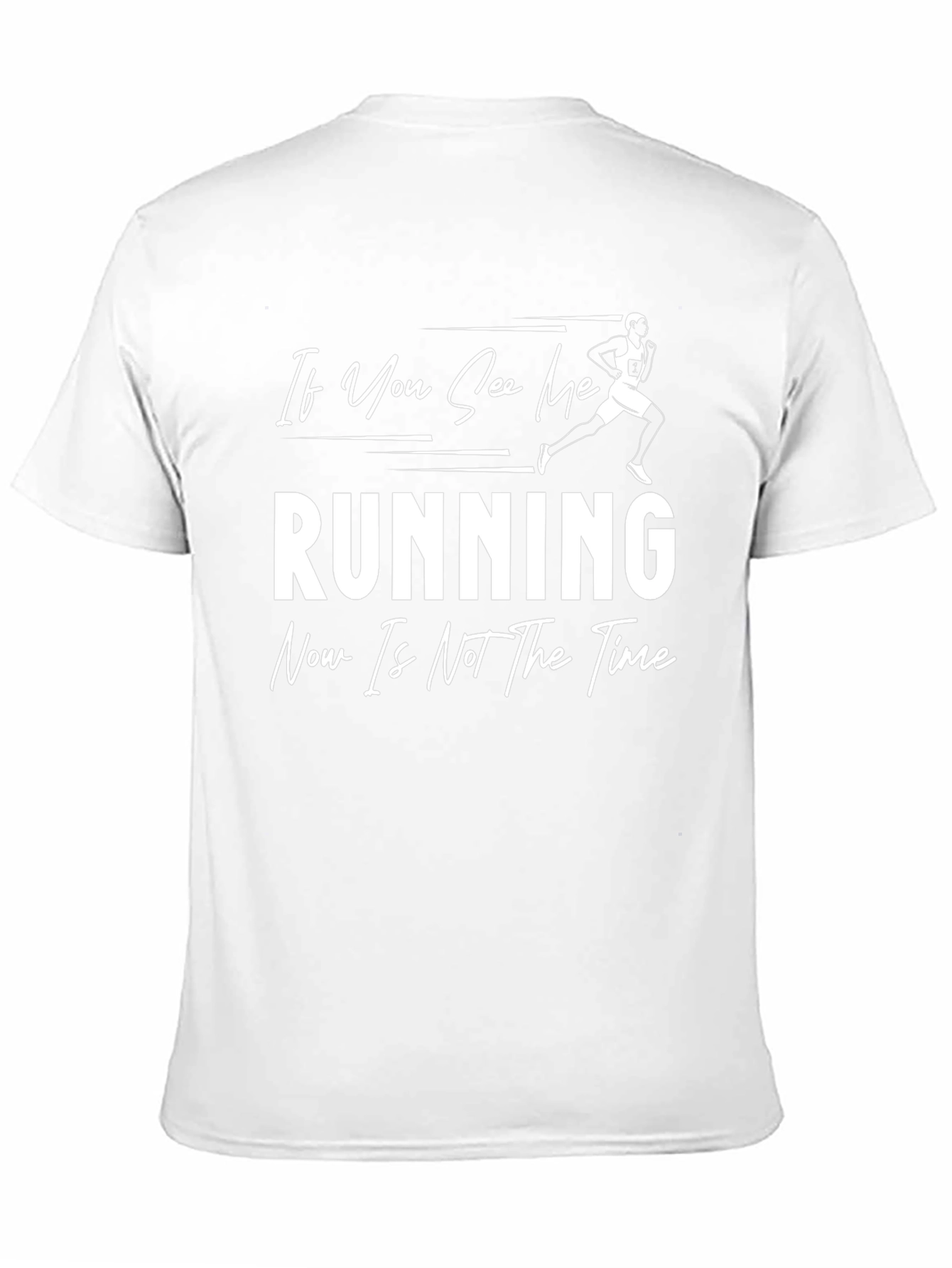 Funny Running T-Shirt - If You See Me Running