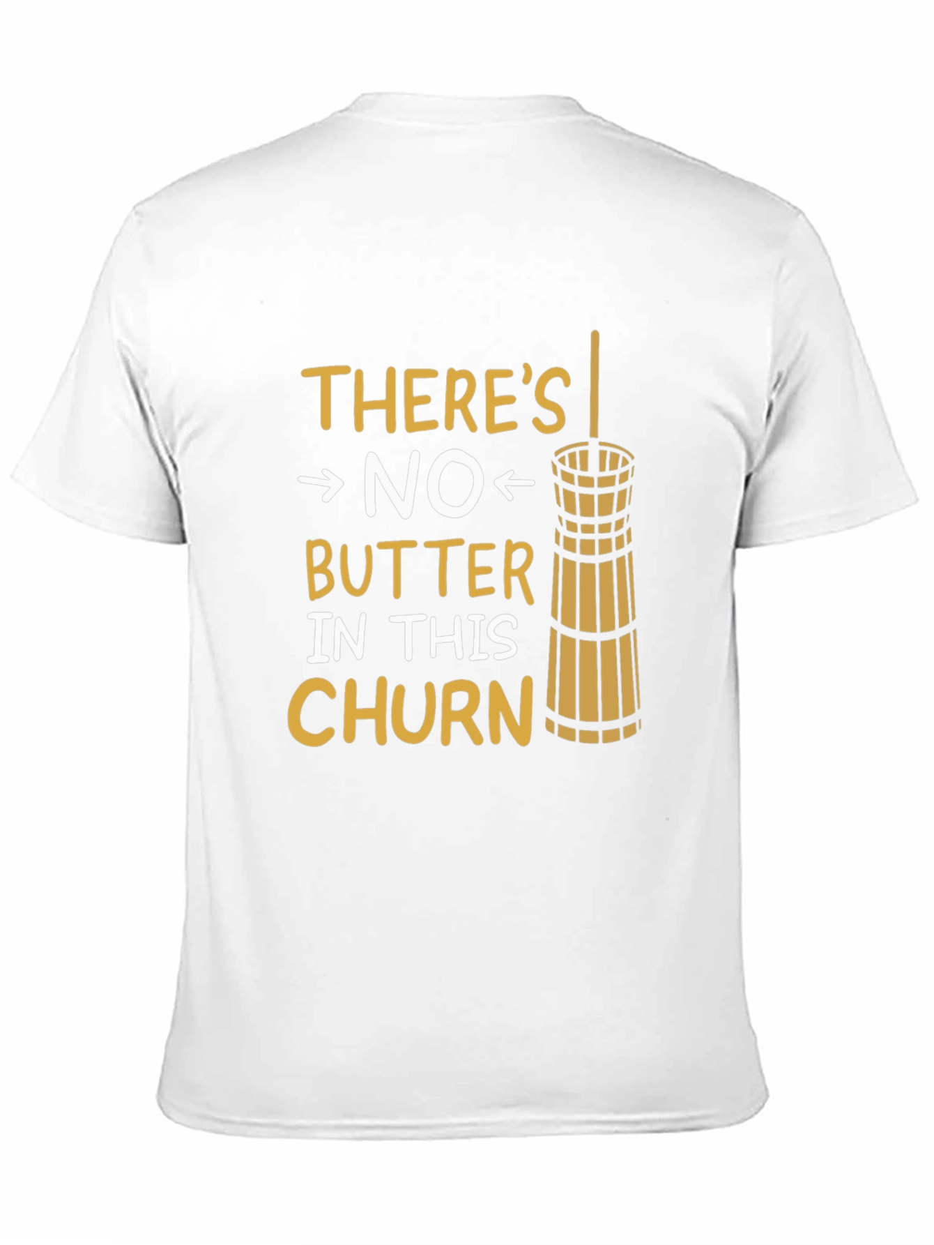 Funny No Butter In This Churn Graphic Tee