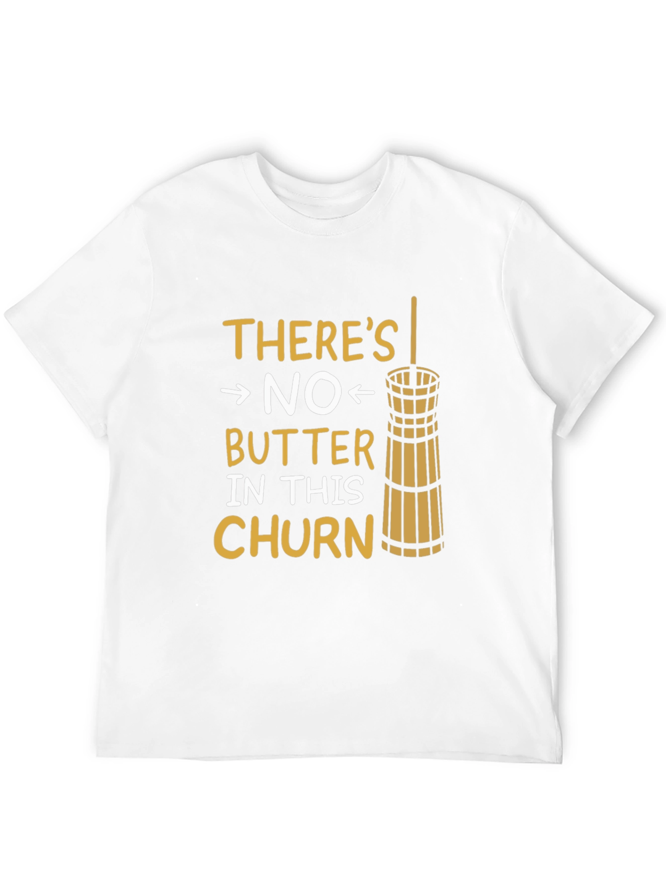 Funny No Butter In This Churn Graphic Tee