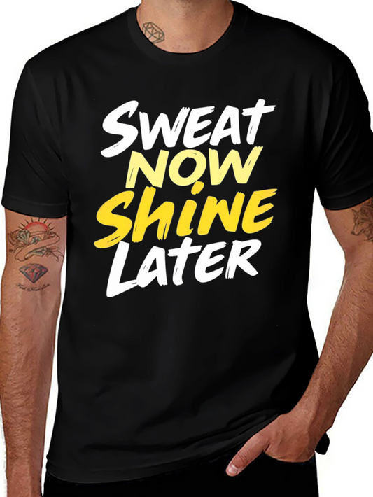 Sweat Now Shine Later Graphic Tee - Black Cotton T-Shirt