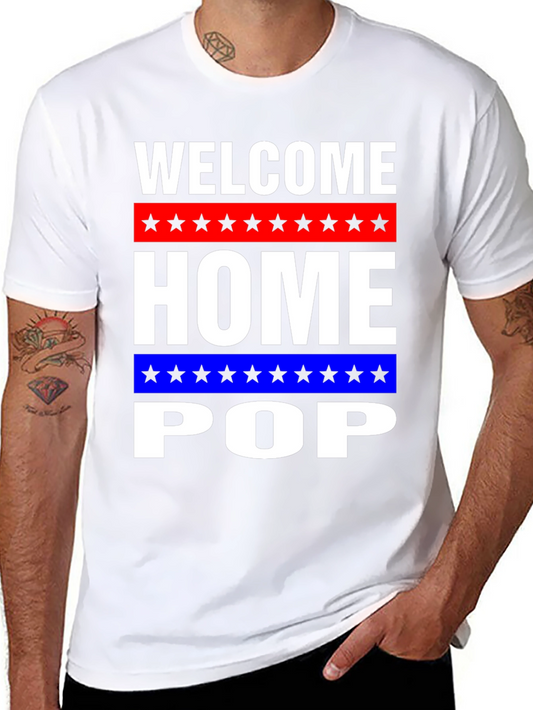 Welcome Home Pop T-Shirt - Patriotic Gift