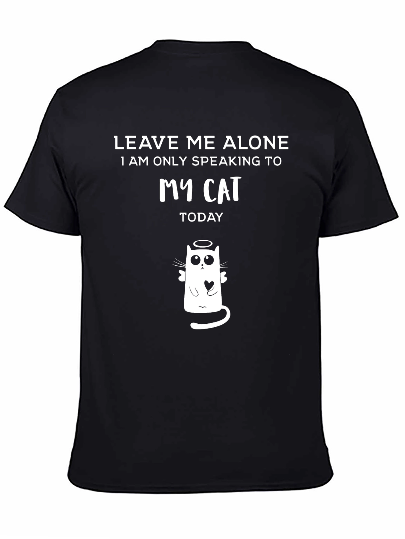Leave Me Alone My Cat T-Shirt