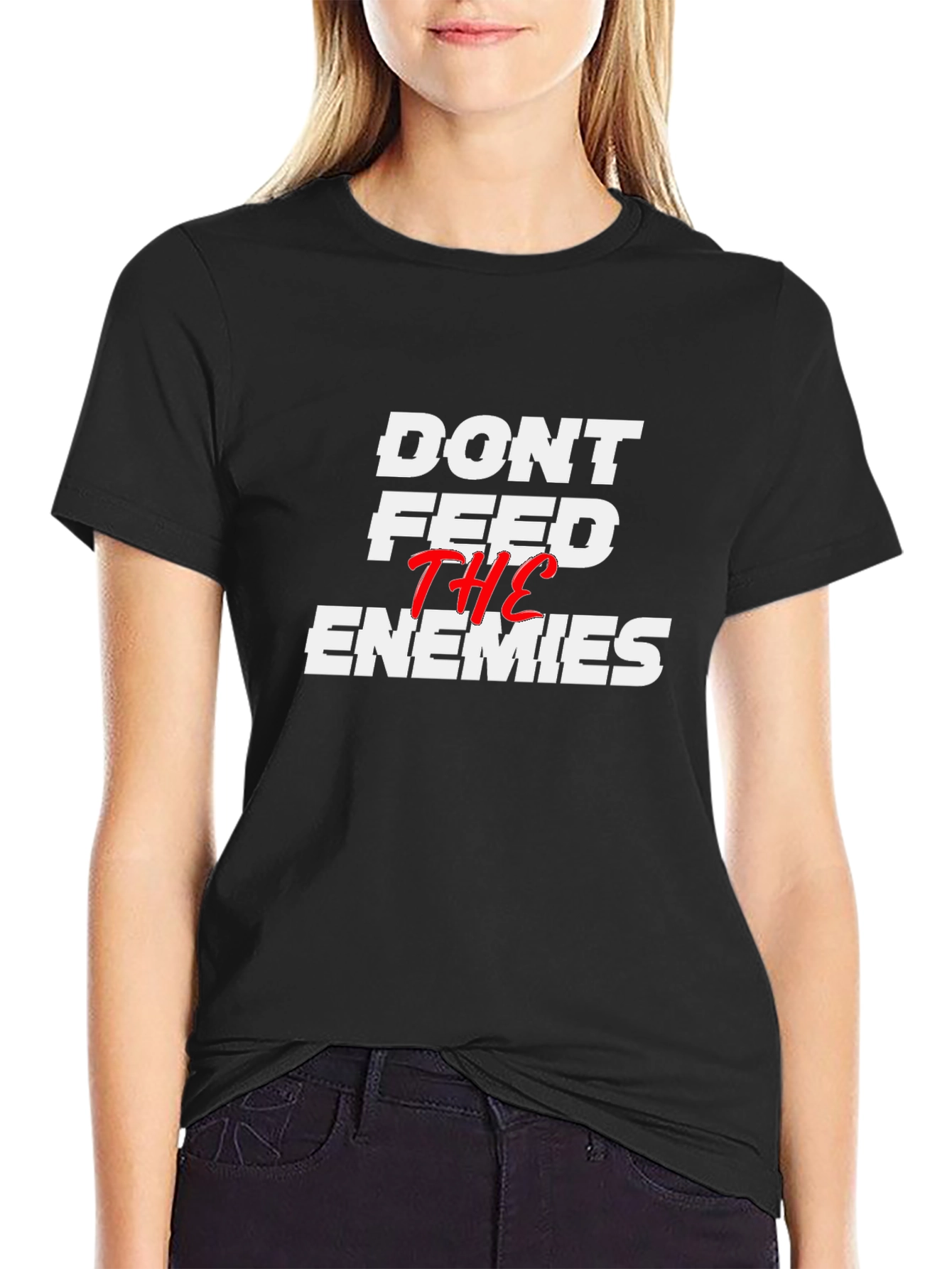 Dont Feed the Enemies Graphic Tee