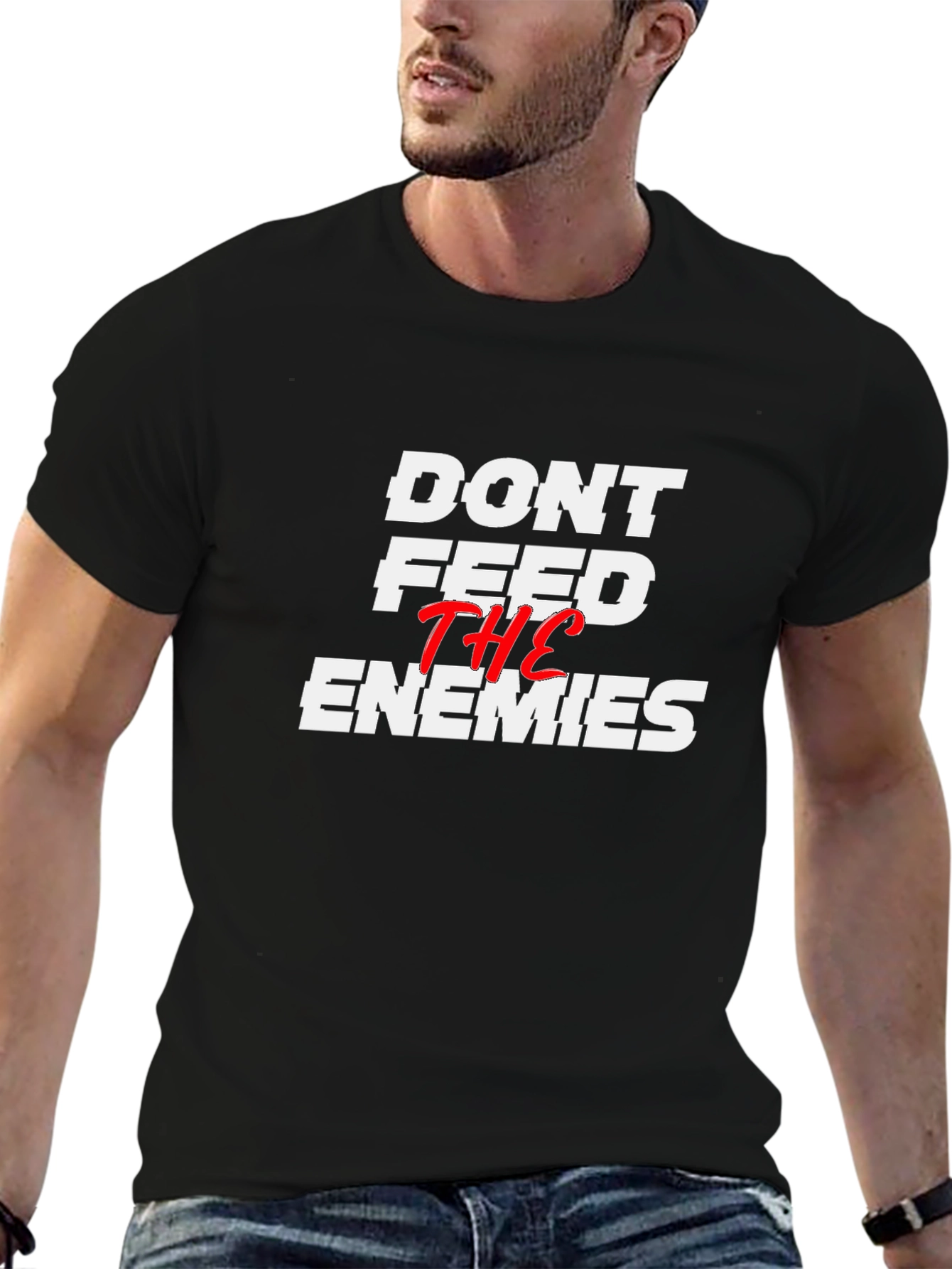 Dont Feed the Enemies Graphic Tee