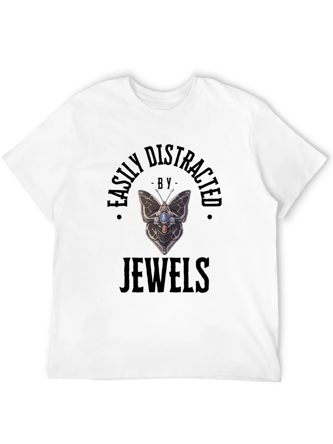 Easily Distracted by Jewels T-Shirt