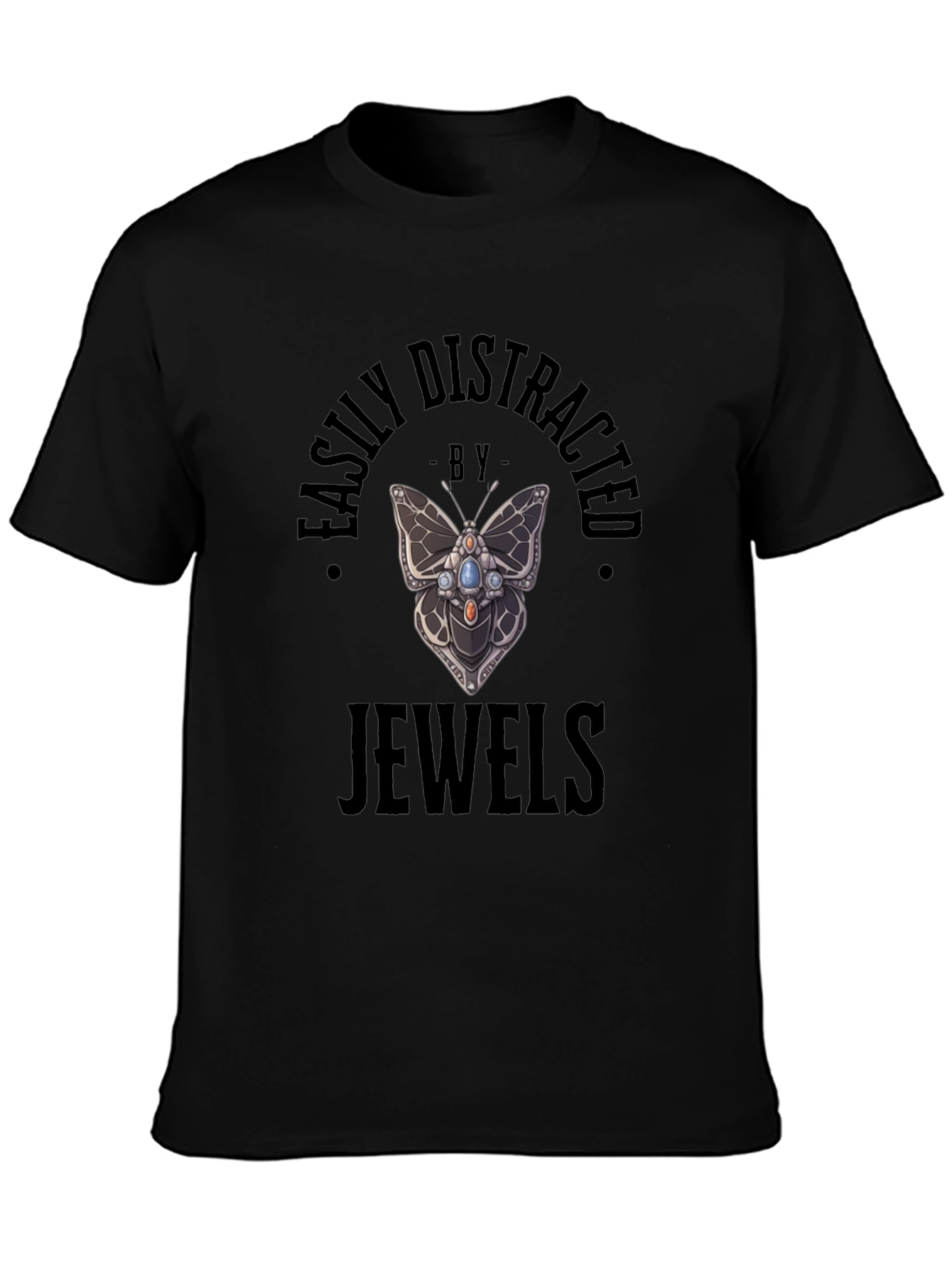Easily Distracted by Jewels T-Shirt