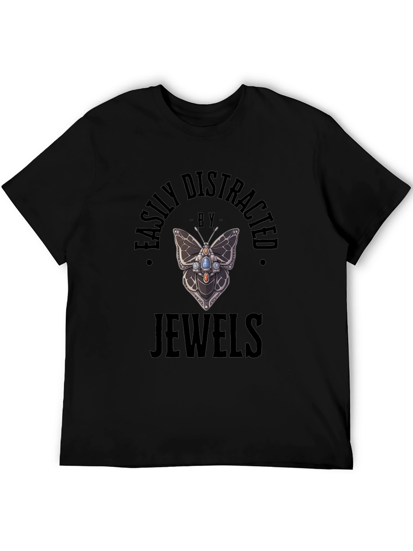 Easily Distracted by Jewels T-Shirt