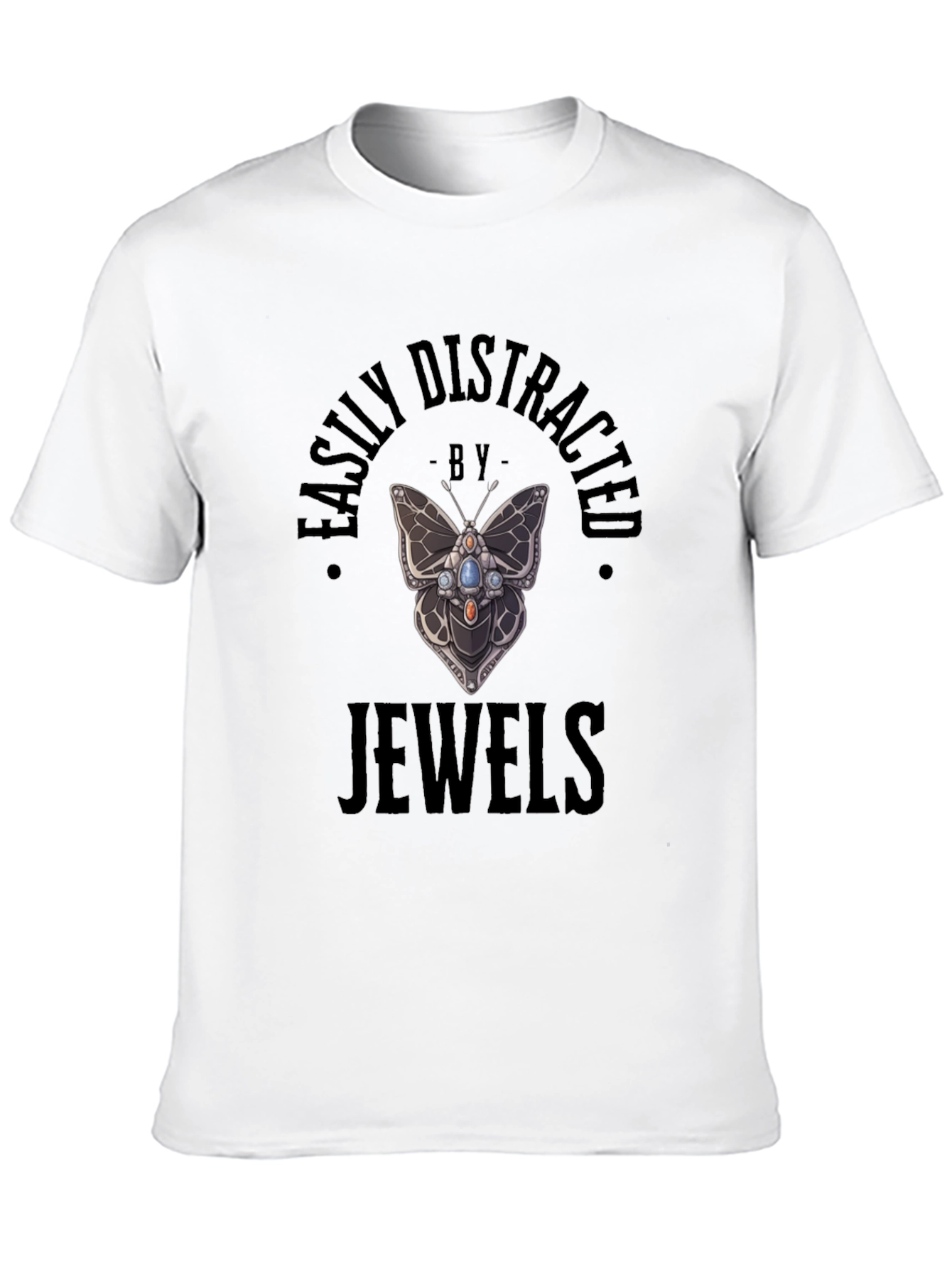 Easily Distracted by Jewels T-Shirt